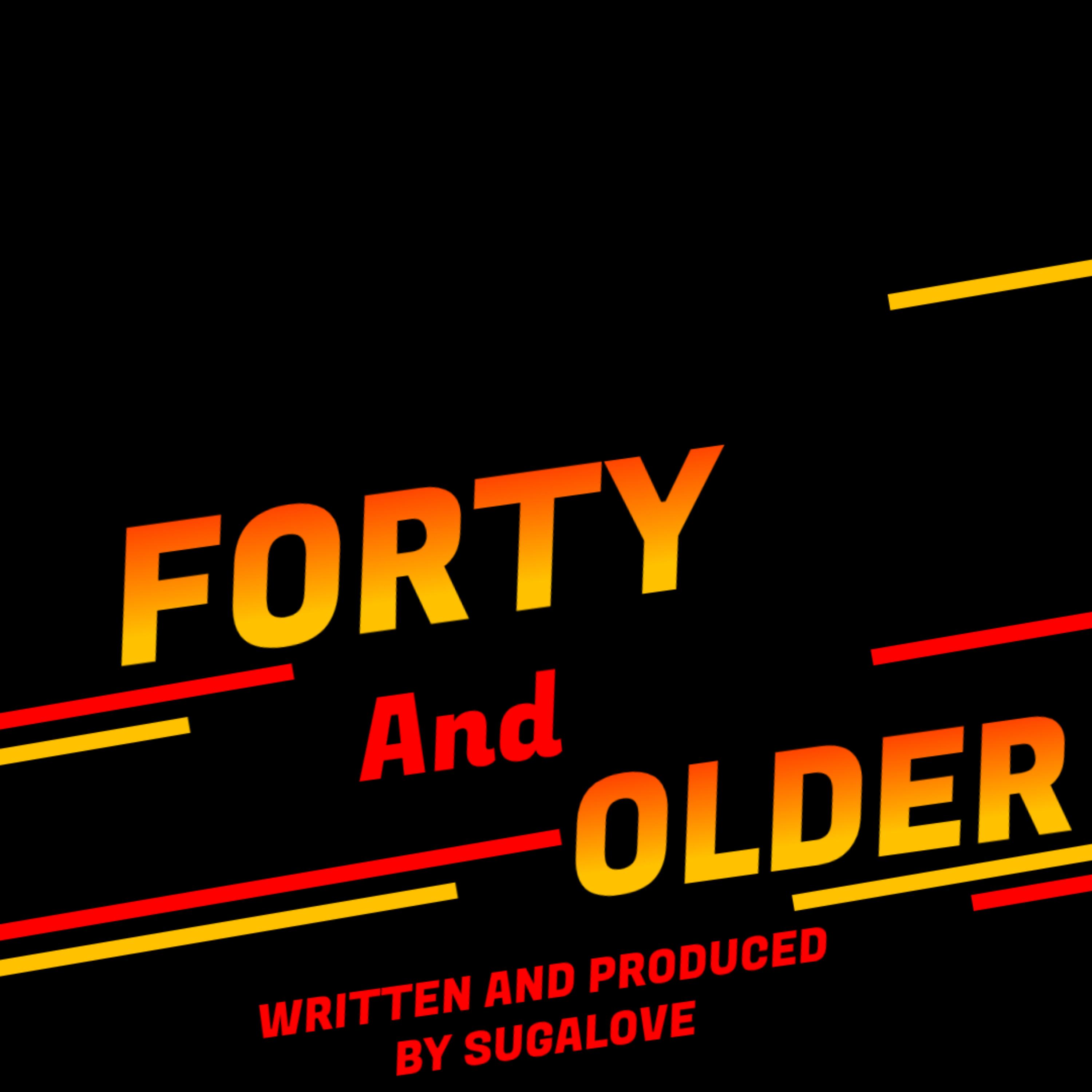 FORTY AND OLDER artwork