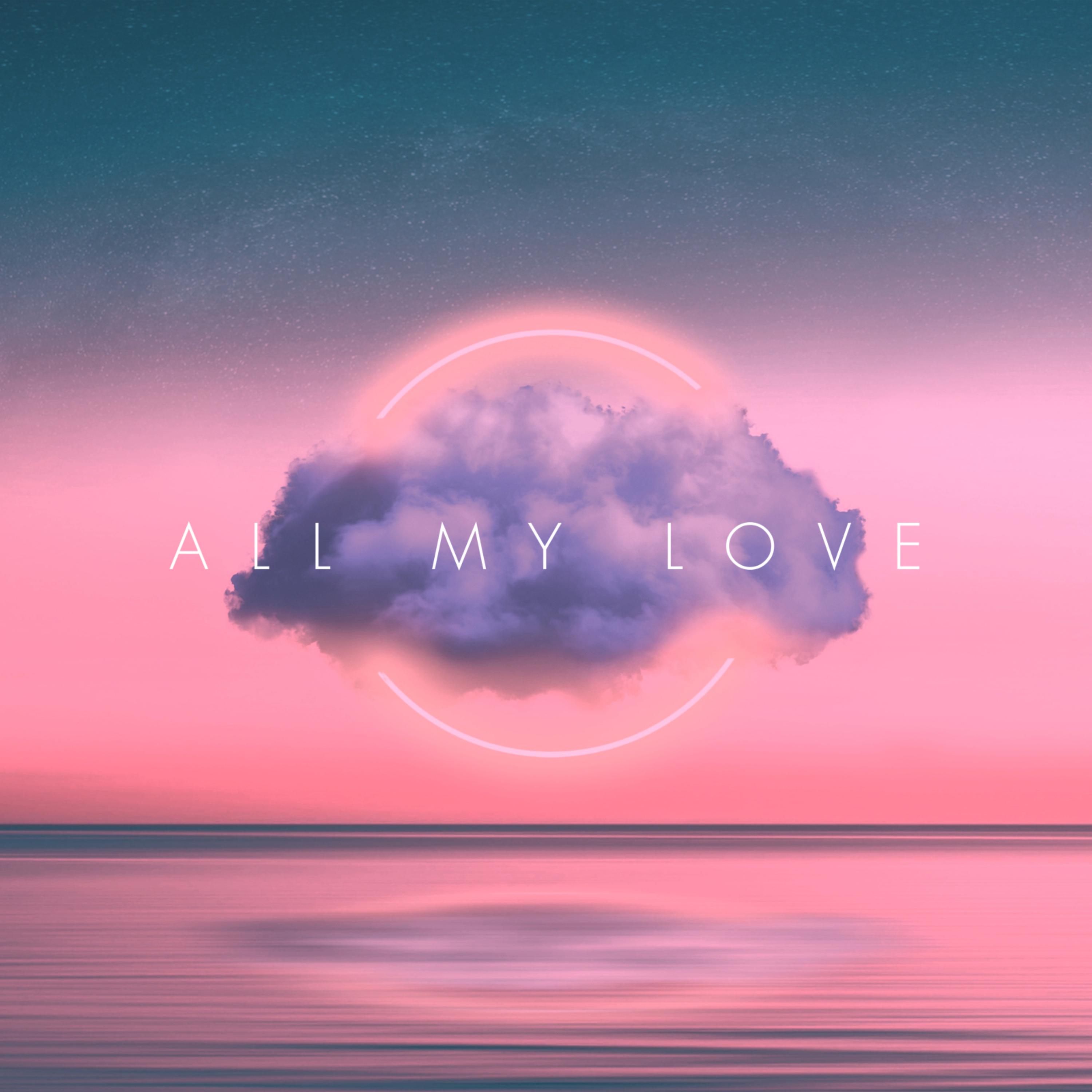 All My Love by Anweezy cover art