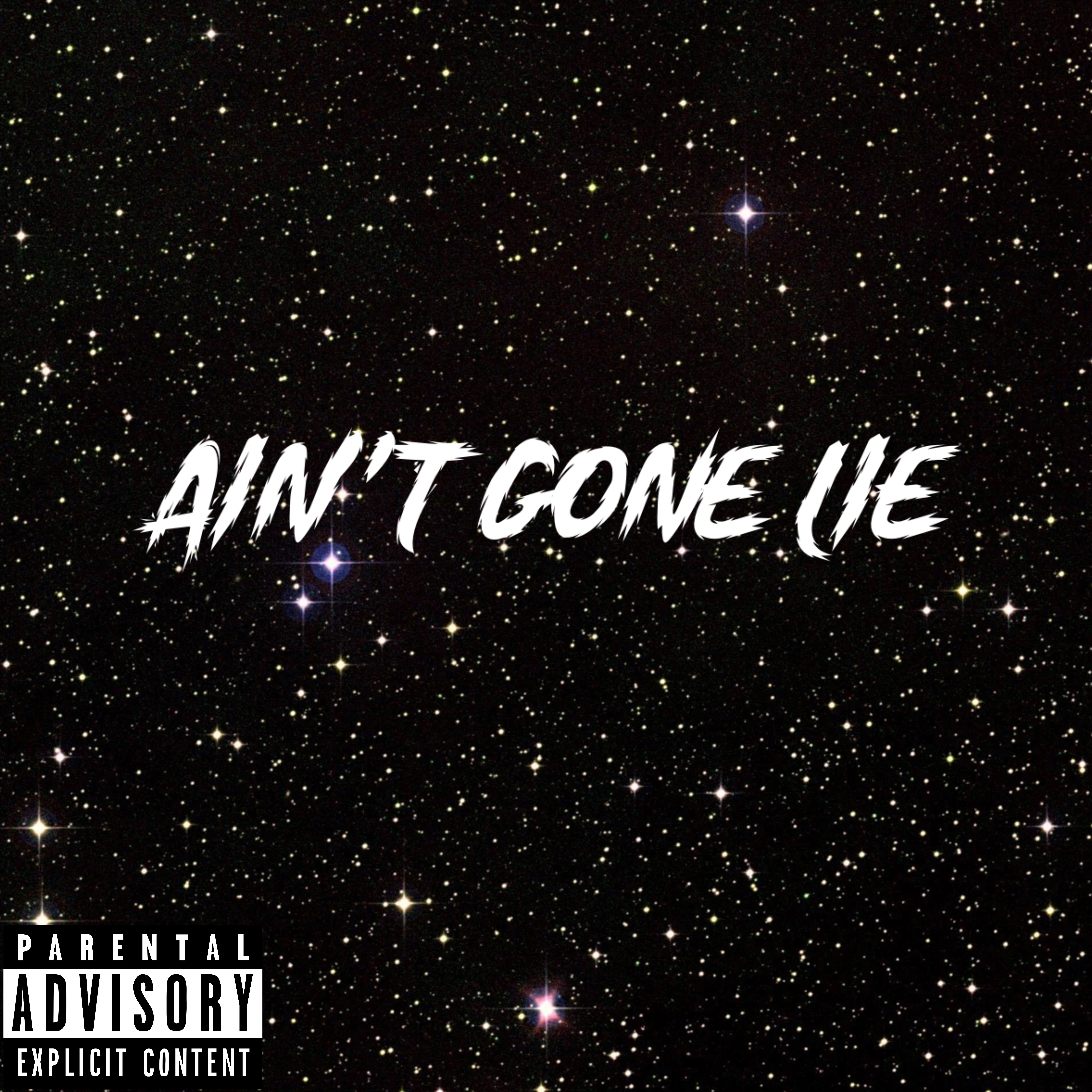 Ain’t Gone Lie artwork