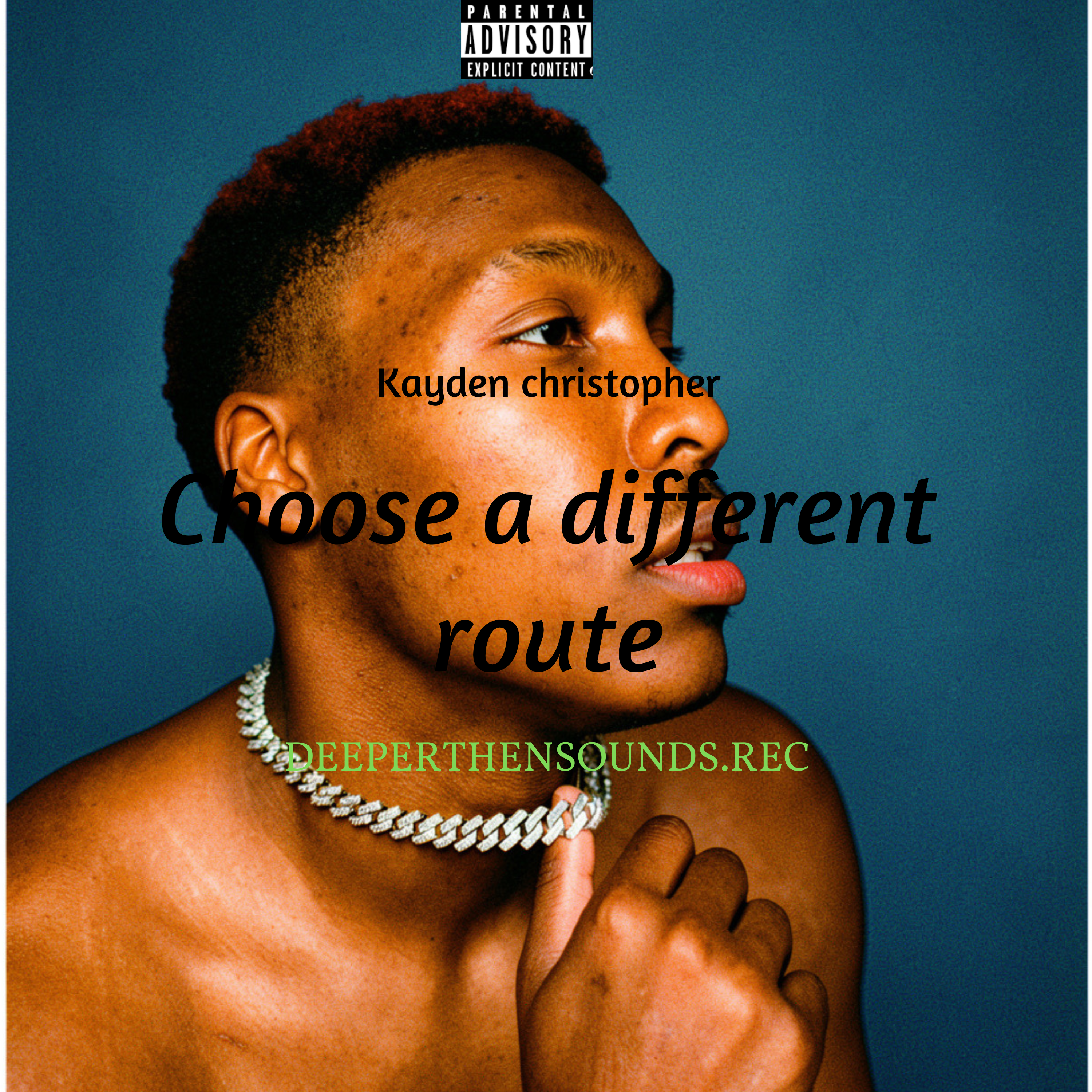 Choose A Different Route by Kayden  christopher Deeper Then Sounds cover art