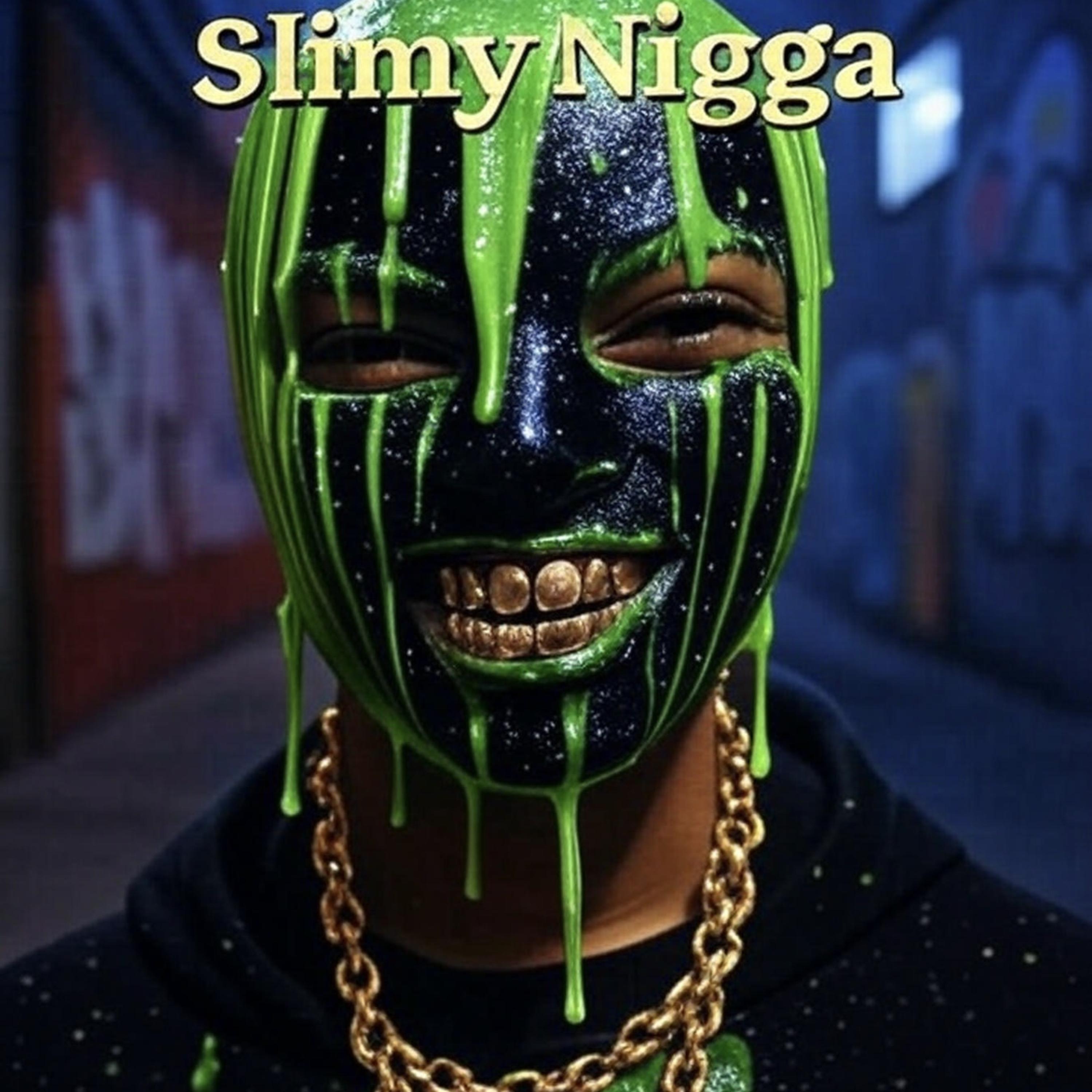 Slimy Nigga artwork