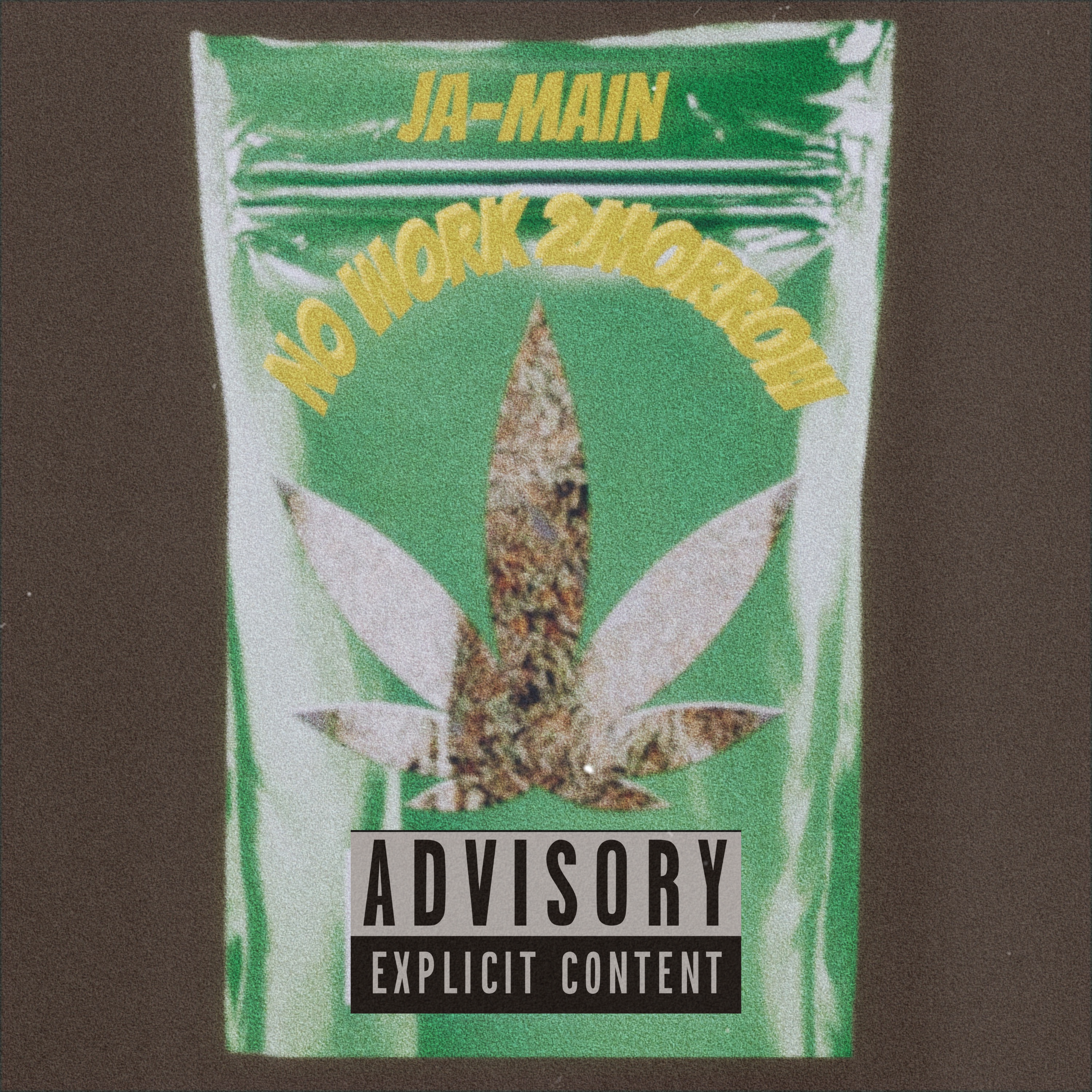 No Work 2morrow by Ja-Main  cover art