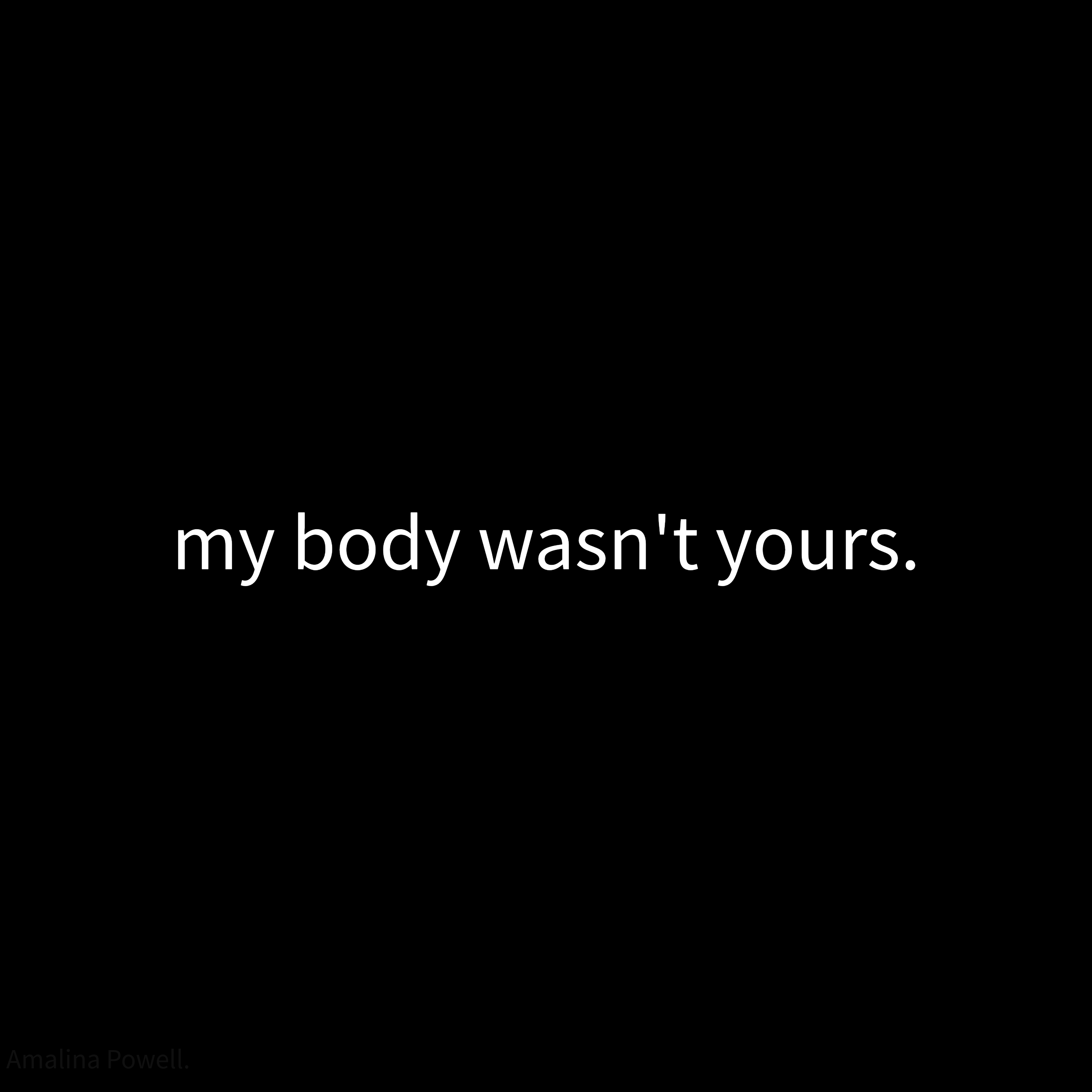 my body wasn't yours. artwork