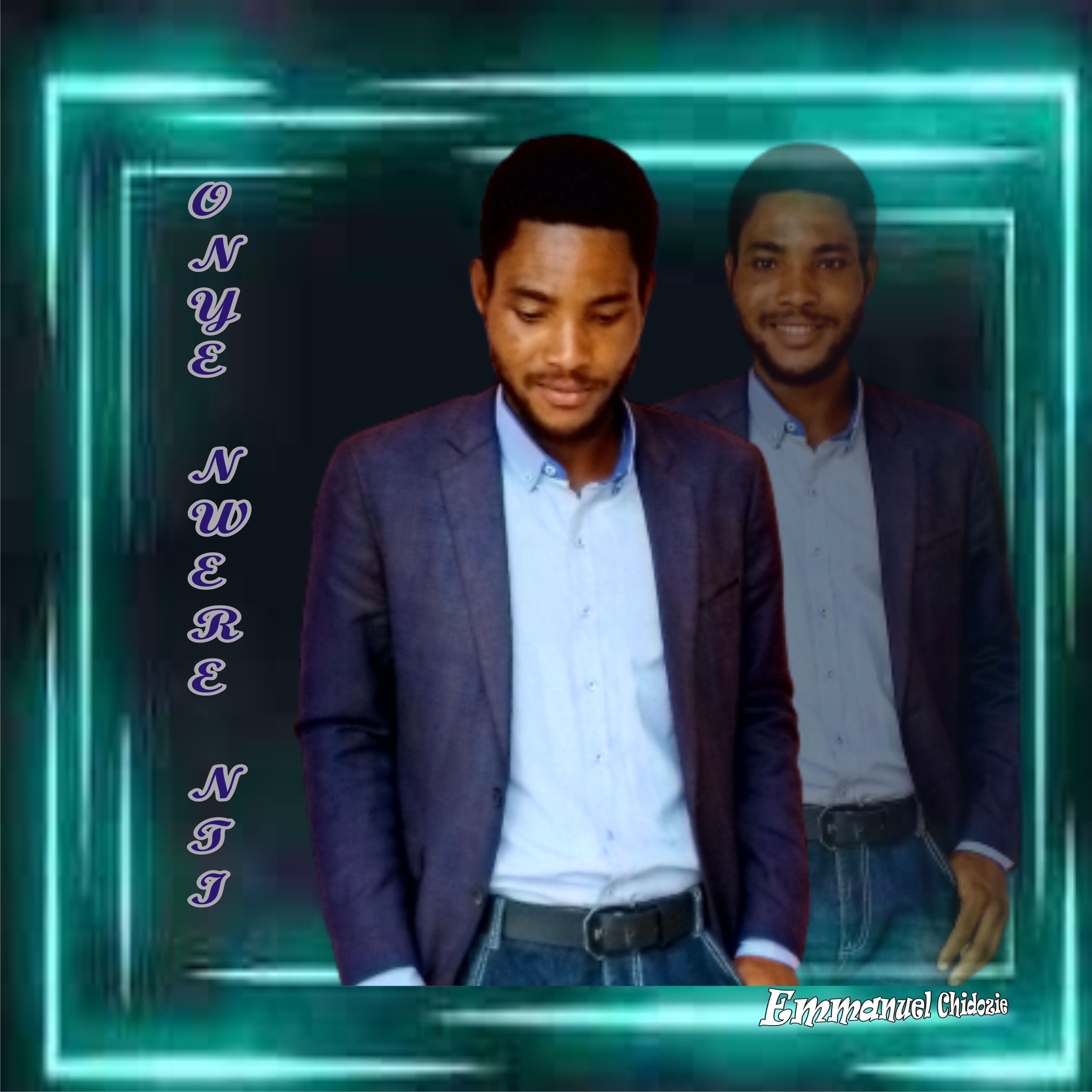 Onye Nwere Nti by Emmanuel Chidozie cover art