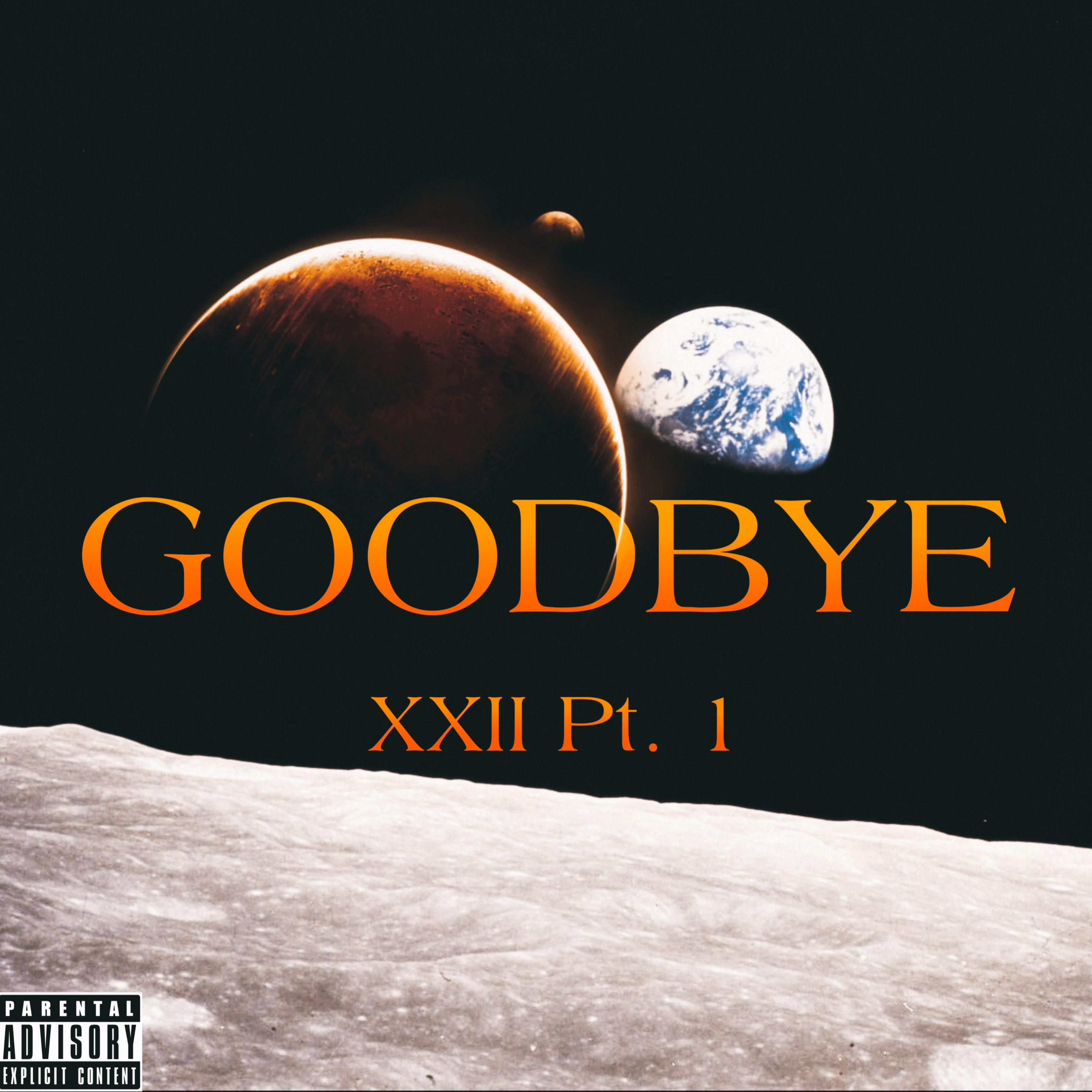 GOODBYE (XXII Pt.1) artwork