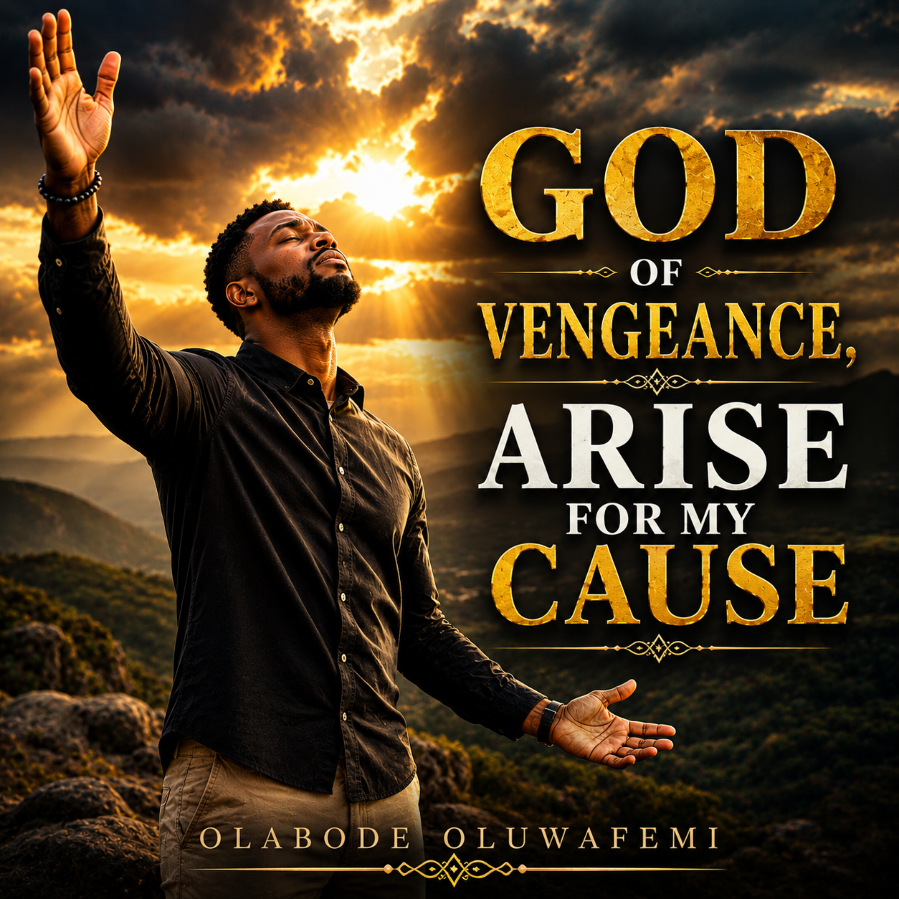 God of Vengeance, Arise for My Cause by olabode oluwafemi cover art