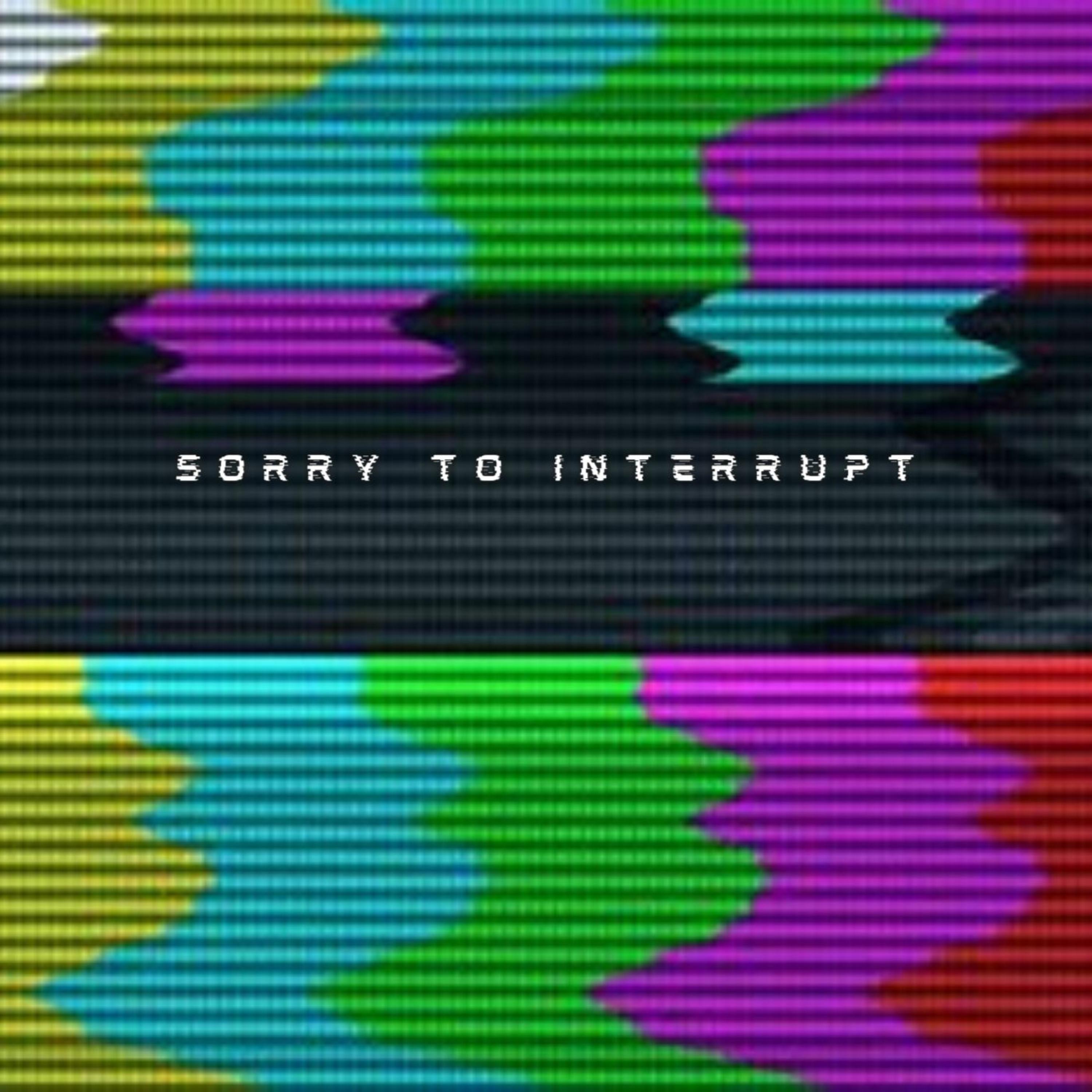 Sorry To Interrupt artwork