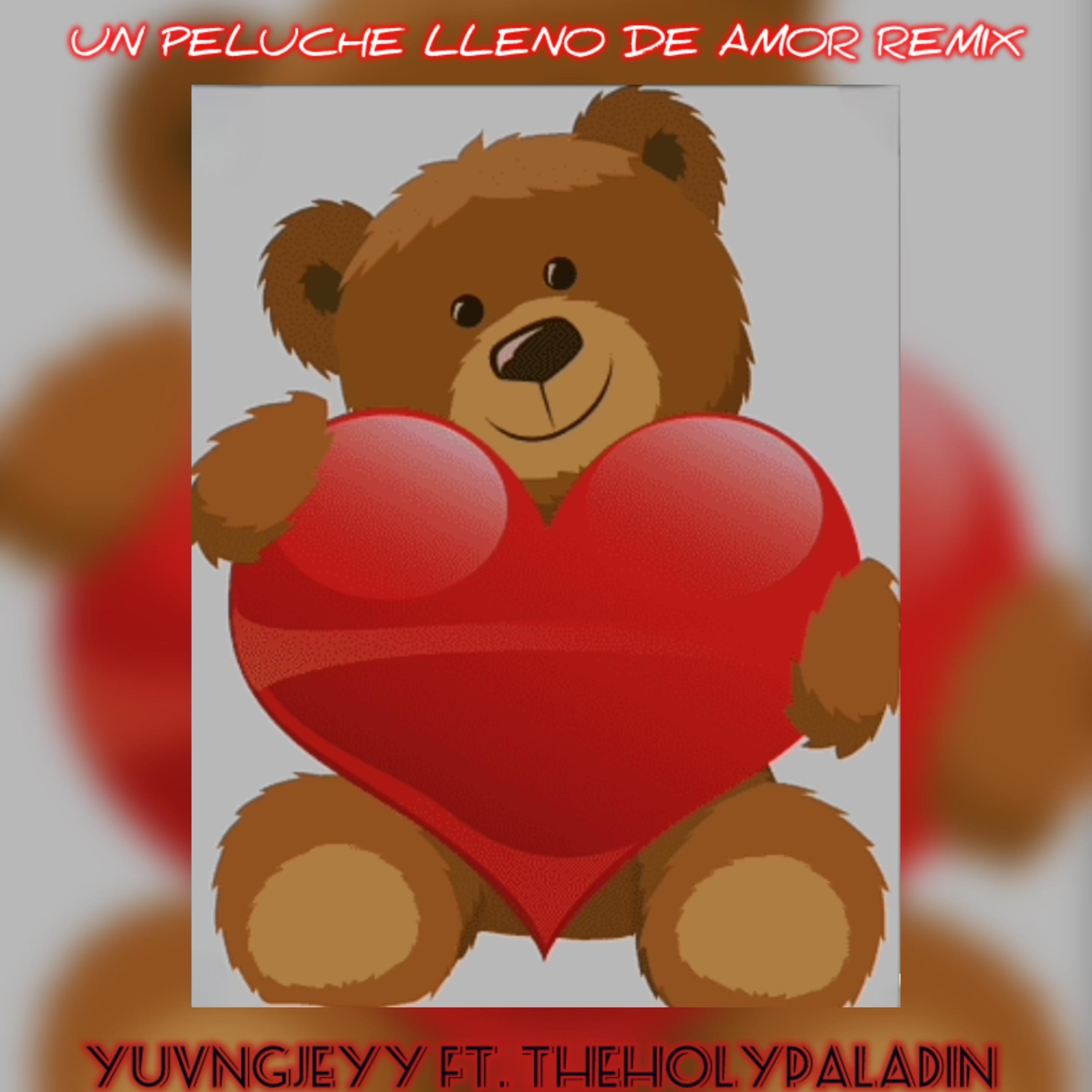 Un Peluche Lleno De Amor (Remix) artwork