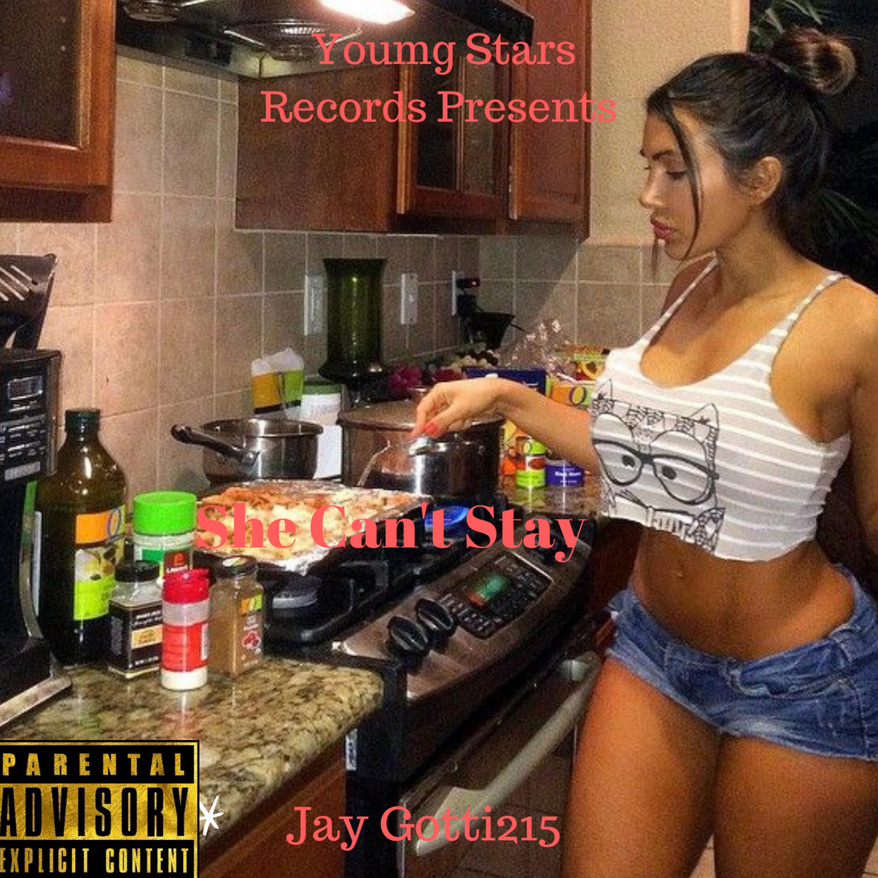 She Can't Stay by Jay Gotti 215 cover art