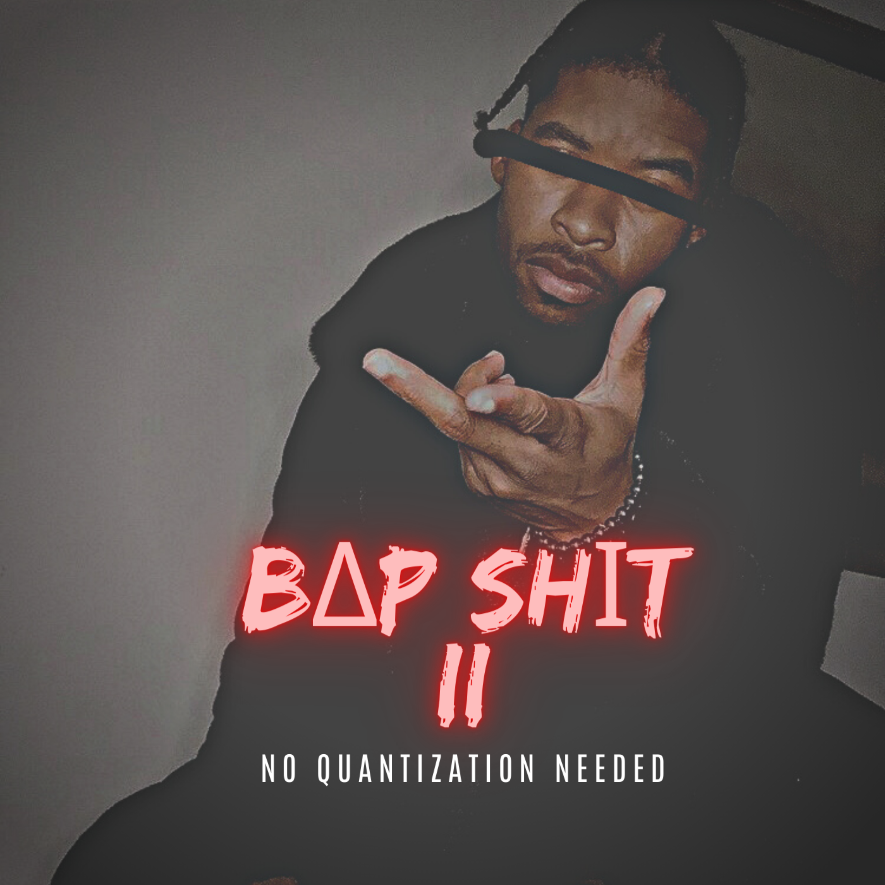 BΔP ShΙT ii No Quantization Needed artwork