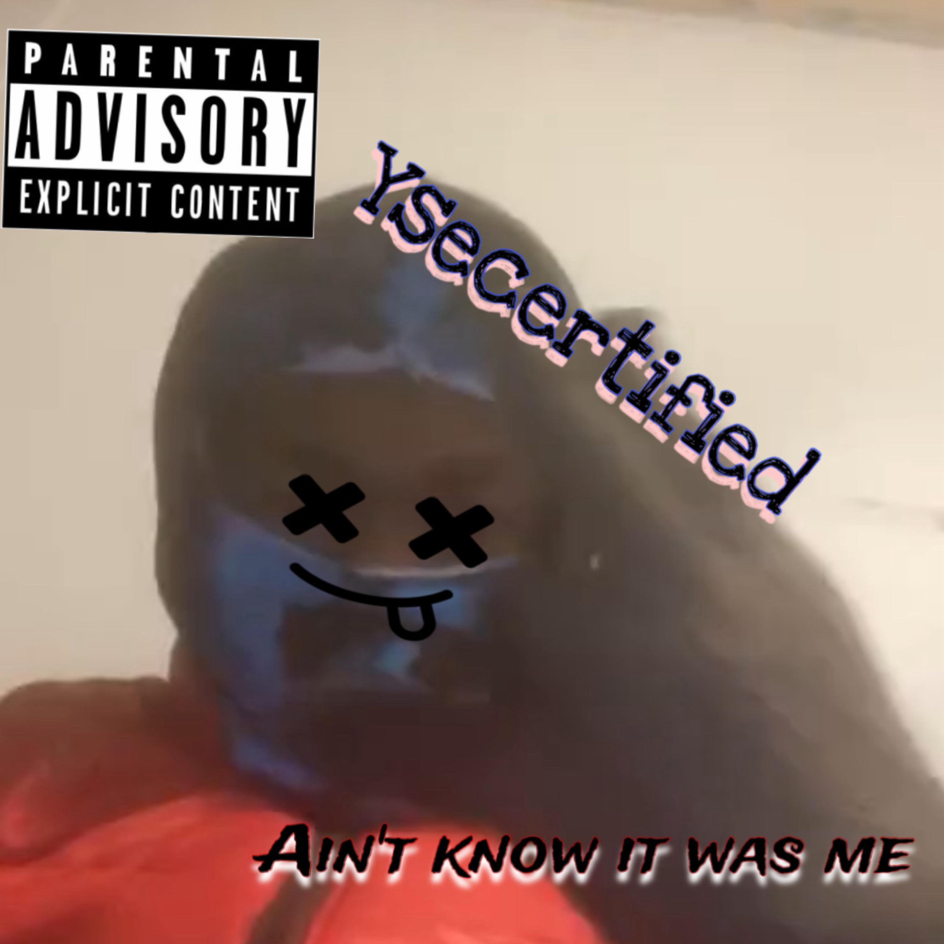 Ain’t Know It Was Me artwork