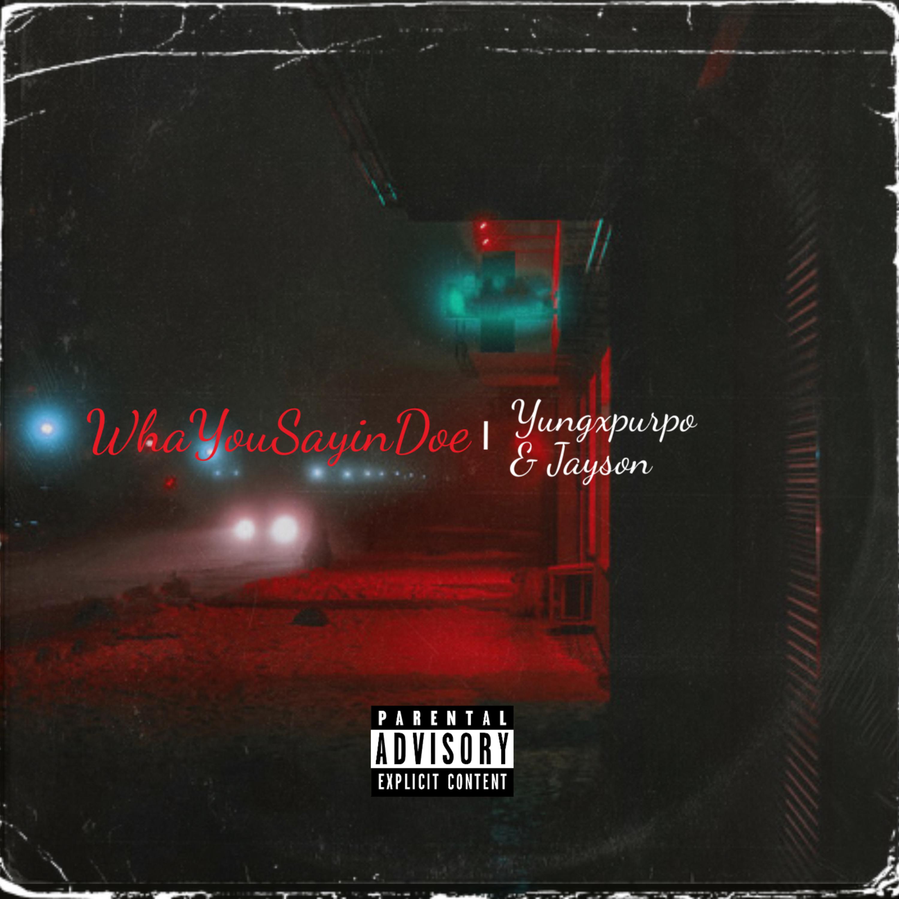 Wha You Sayin Doe artwork