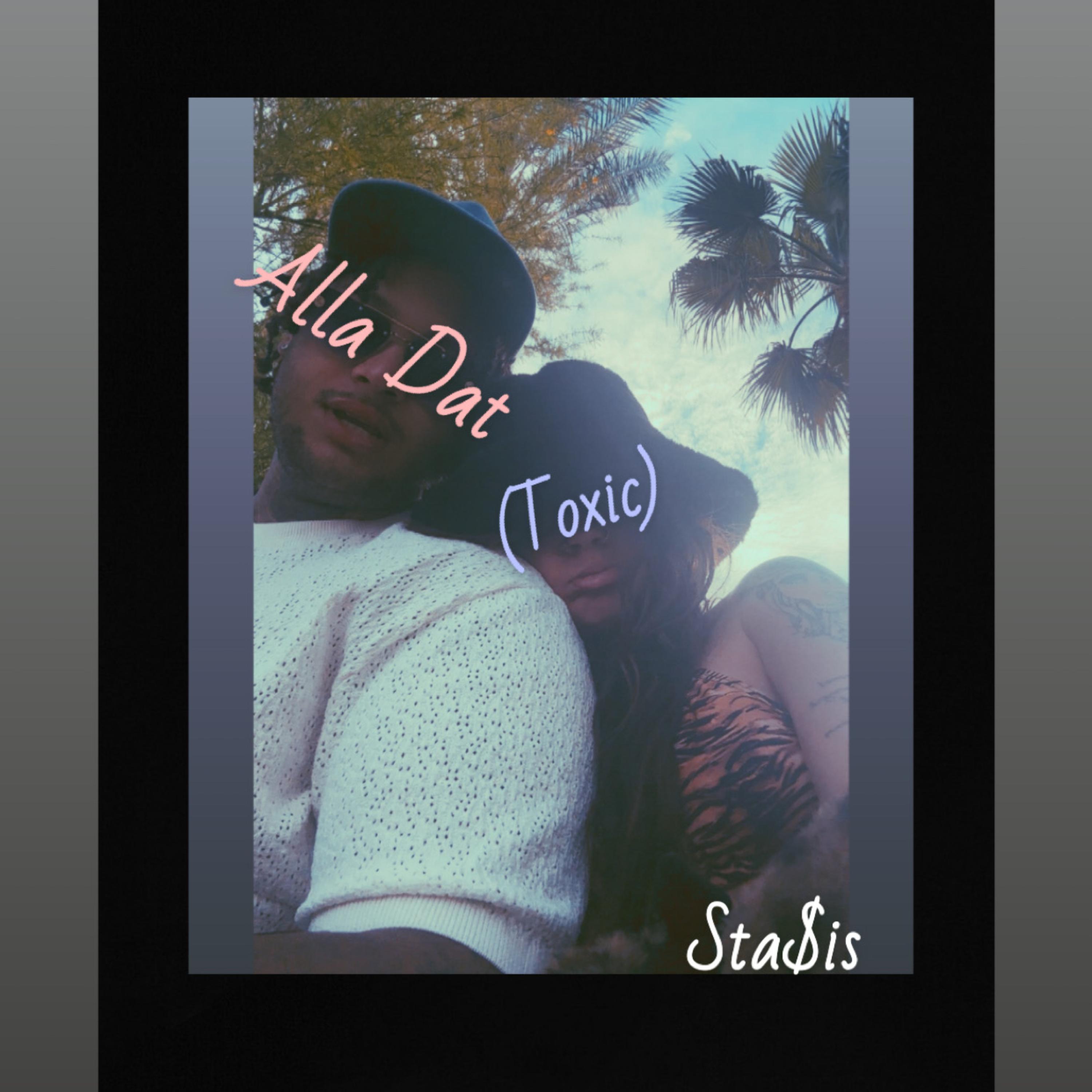 Alla Dat (Toxic) by JxrdanSta$is cover art