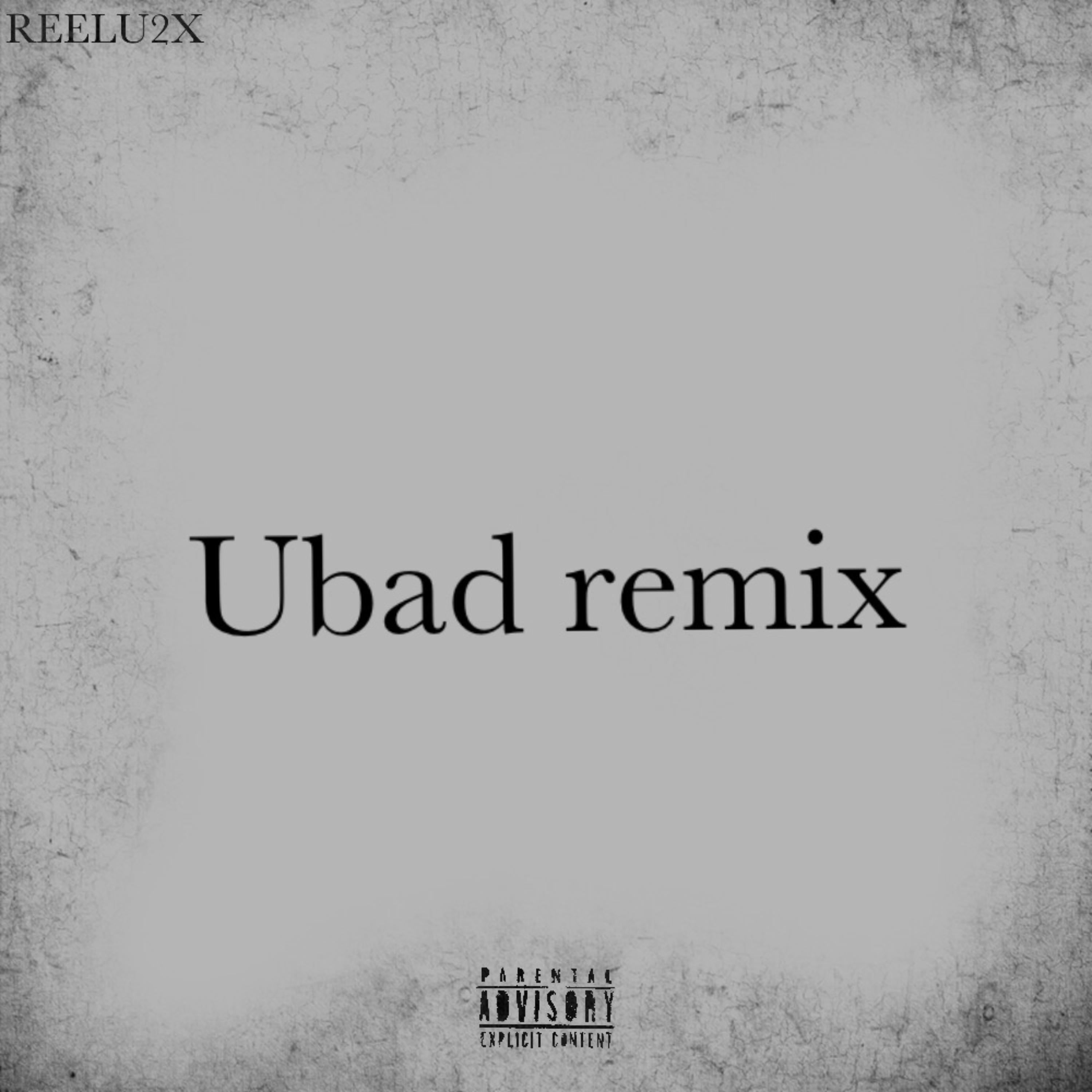 U Bad (Remix) by Reelu cover art