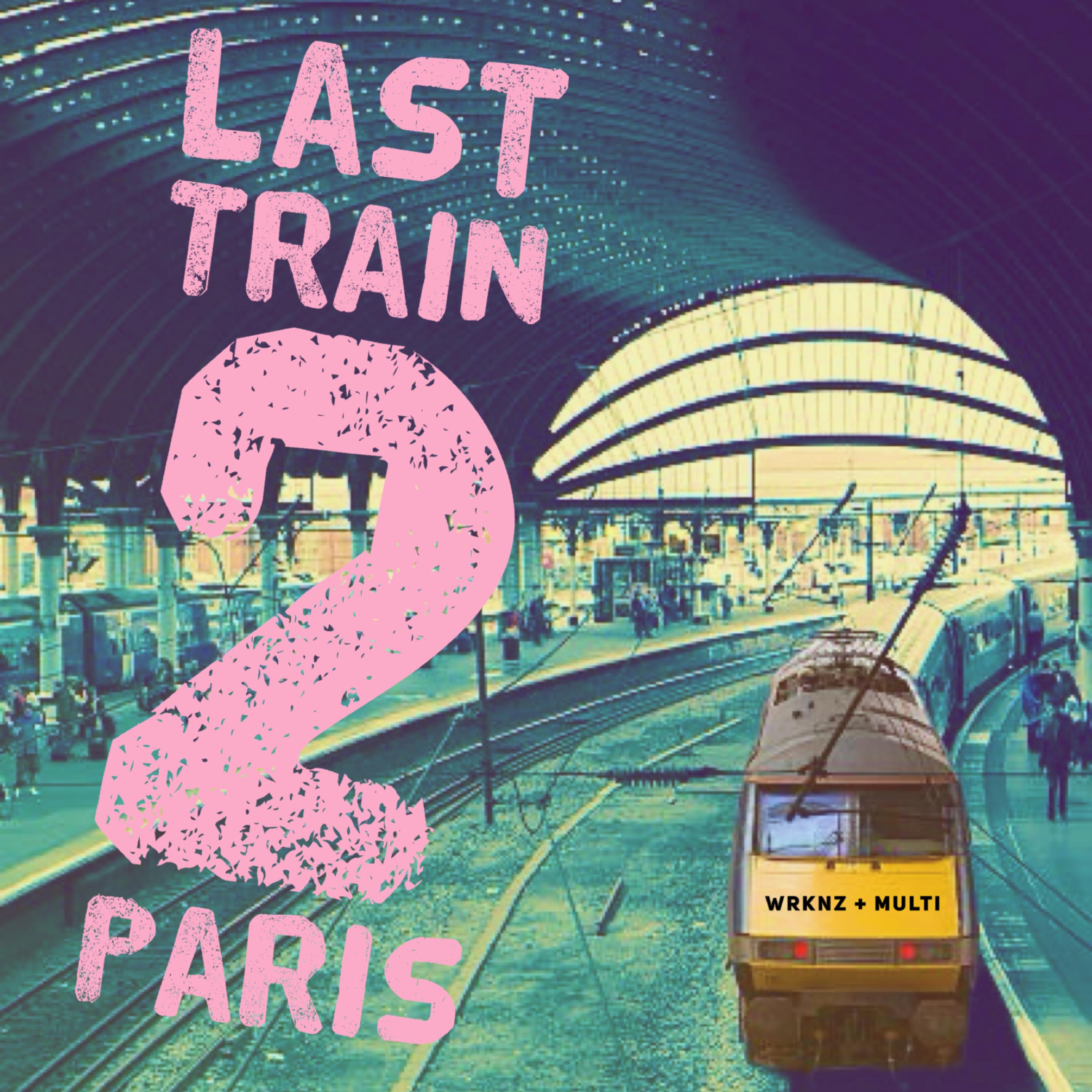 Last Train 2 Paris artwork