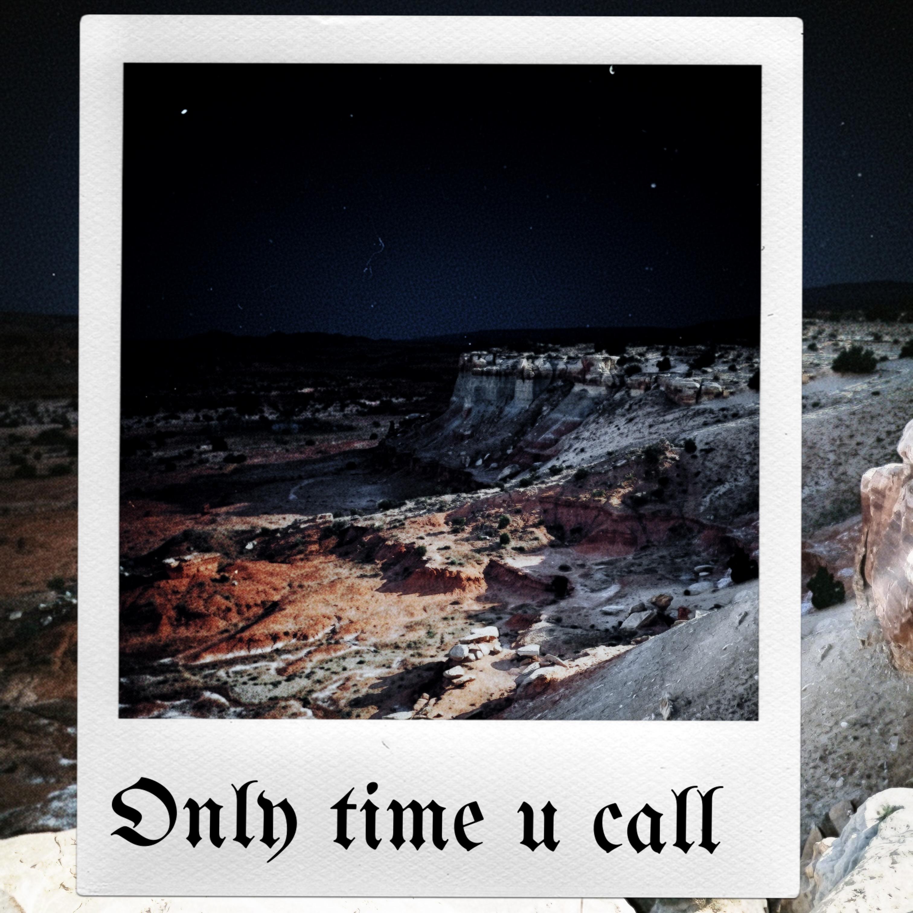 ONLY TIME U CALL by Souljawaytay cover art