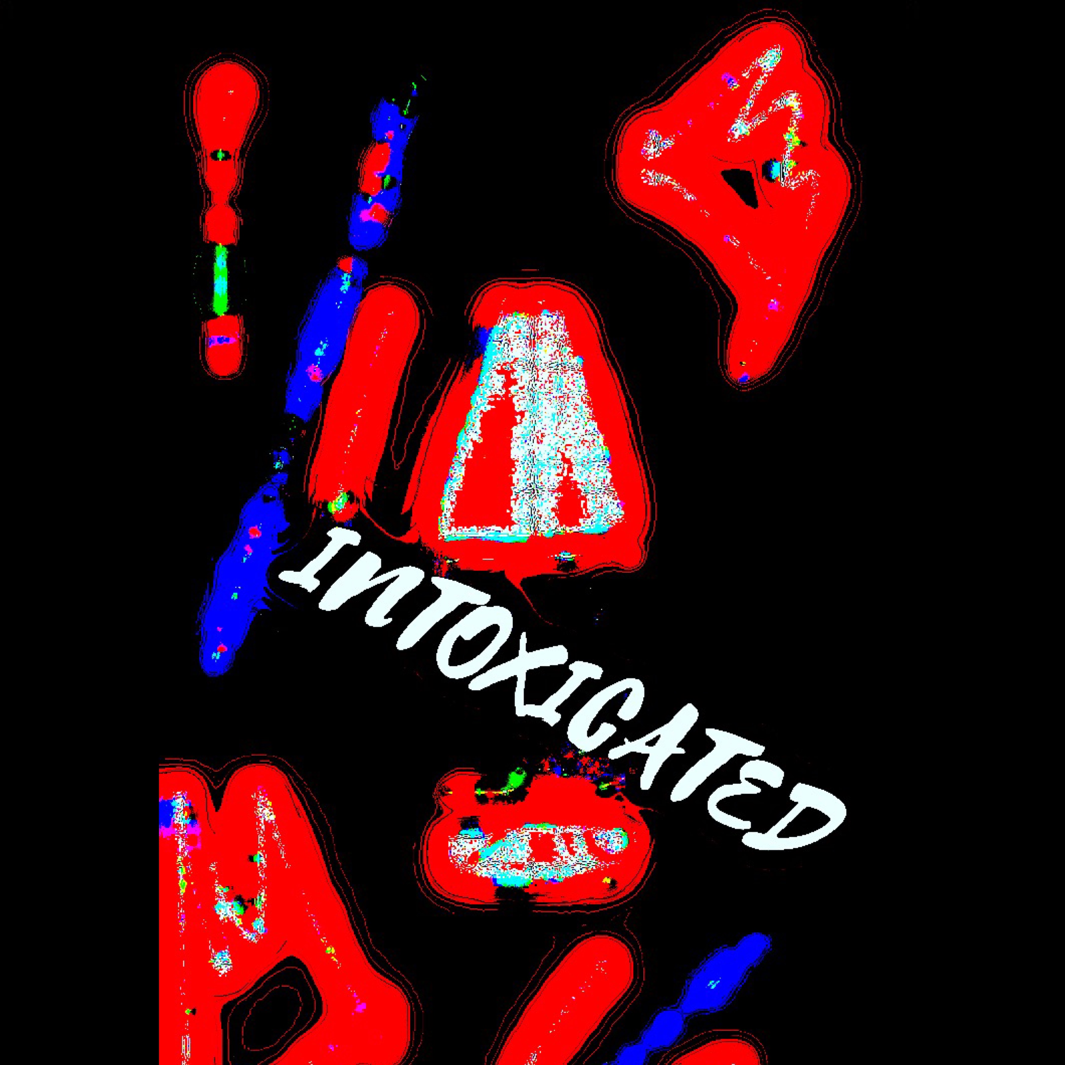 INTOXICATED artwork