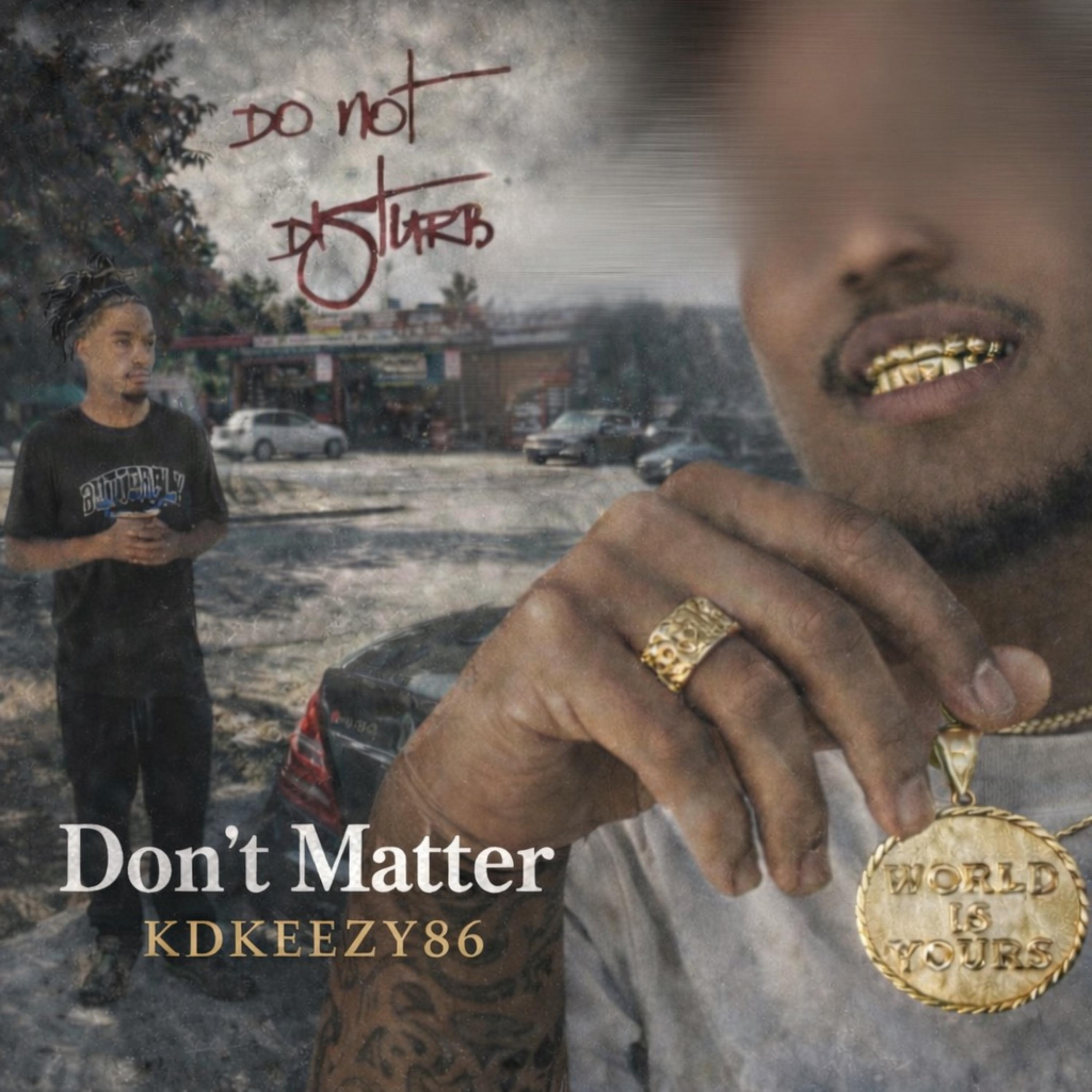 Don’t Matter by KDKEEZY86 cover art