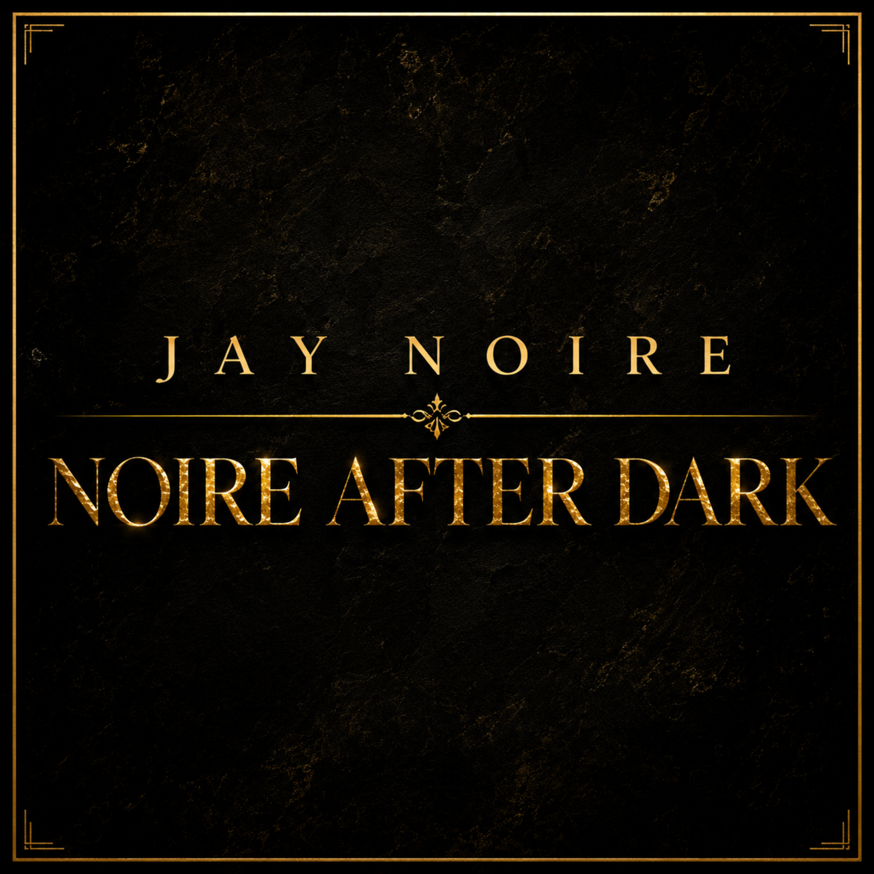 Noire After Dark by Jay Noire cover art