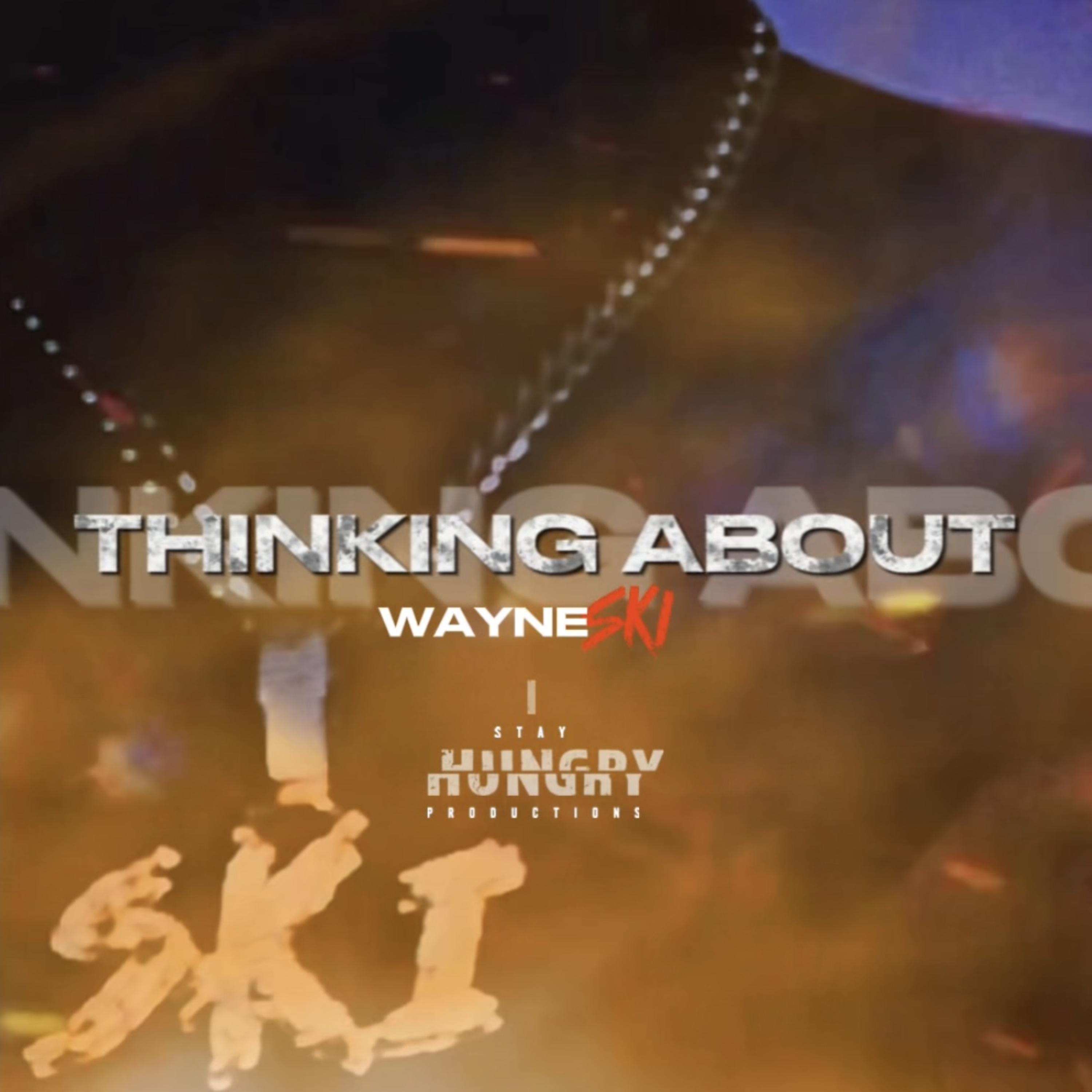 Thinking About by Wayne SKI cover art