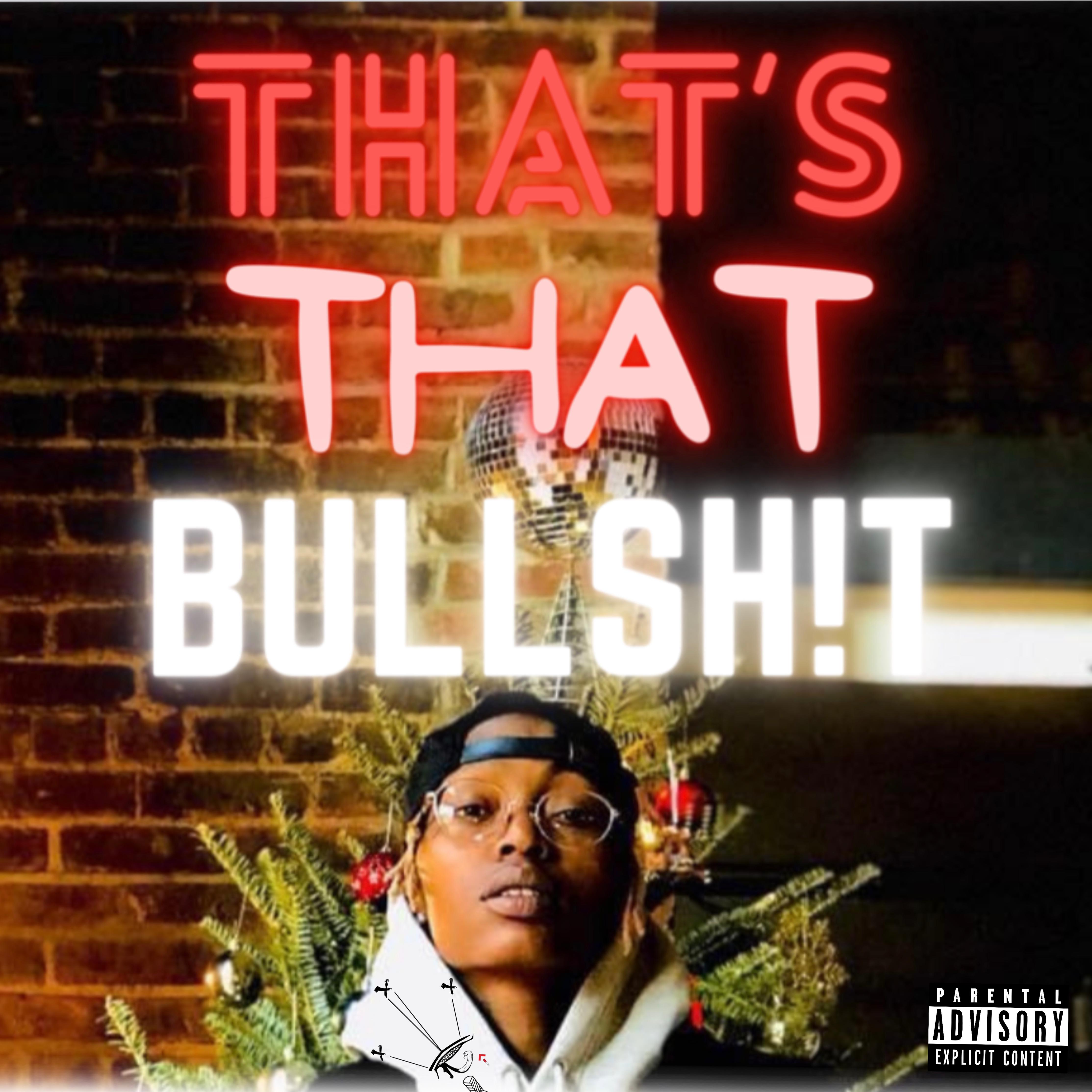 THAT'S THAT BULLSH!T artwork