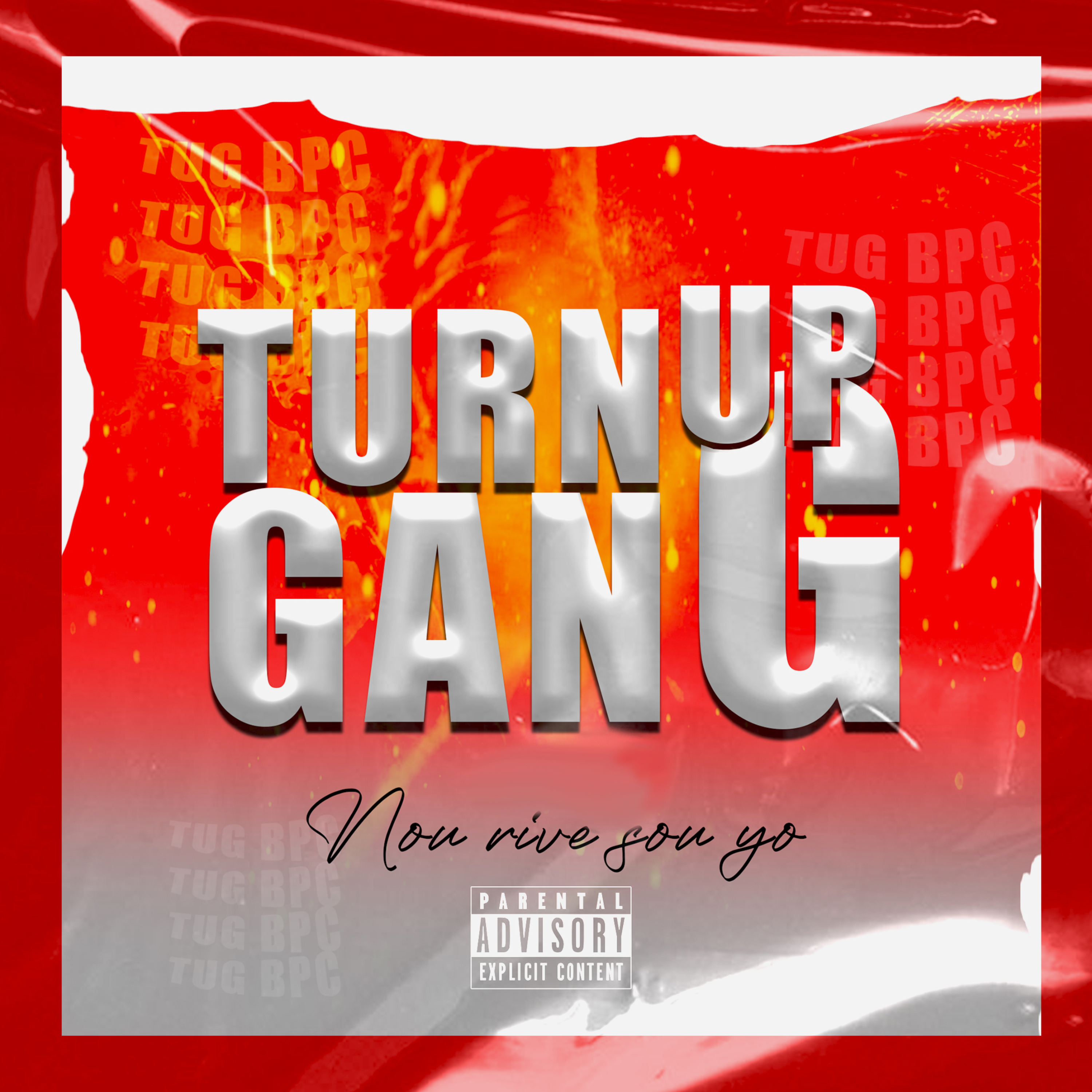 NOU RIVE SOU YO (Turn Up Gang) artwork