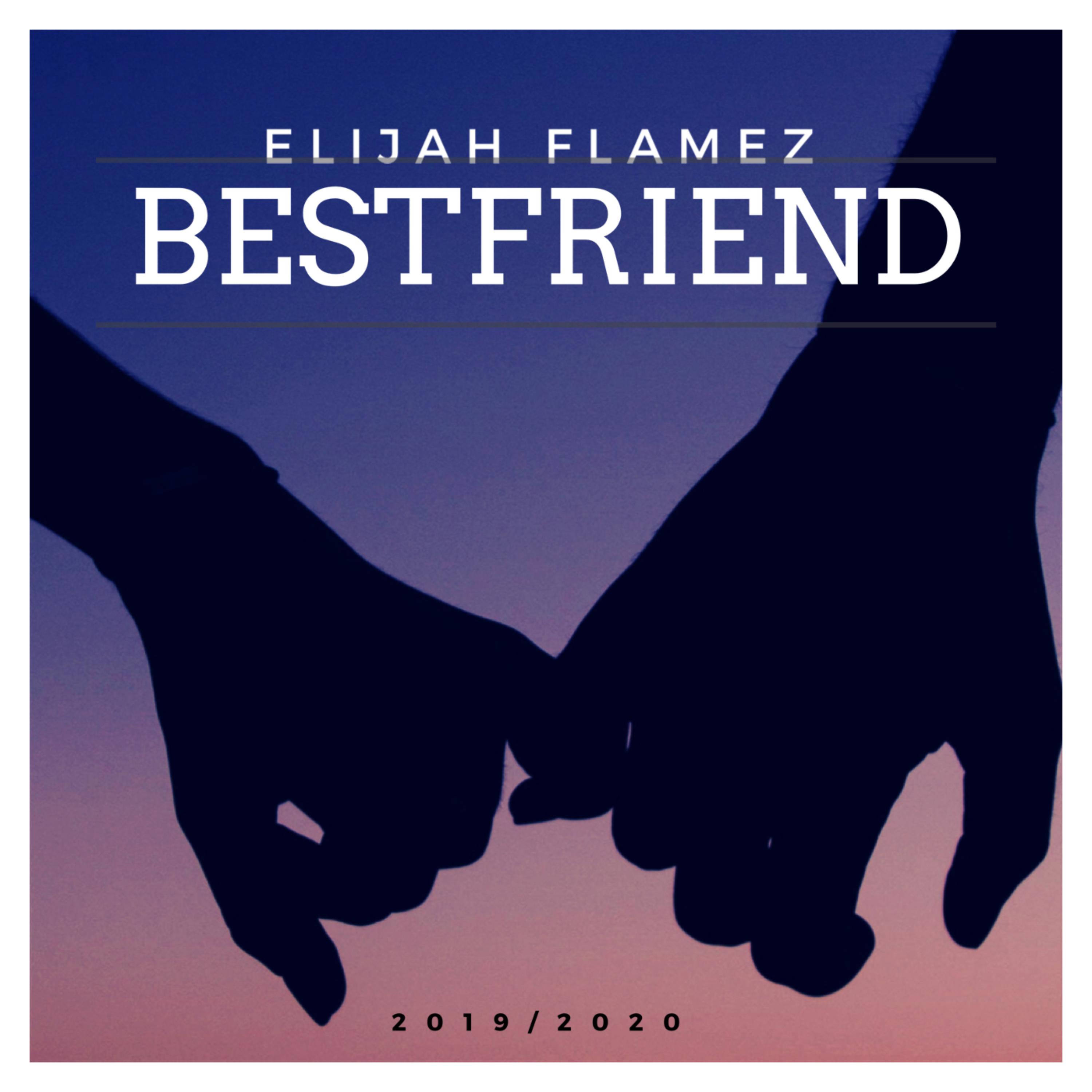 Bestfriend by Elijah Flamez cover art