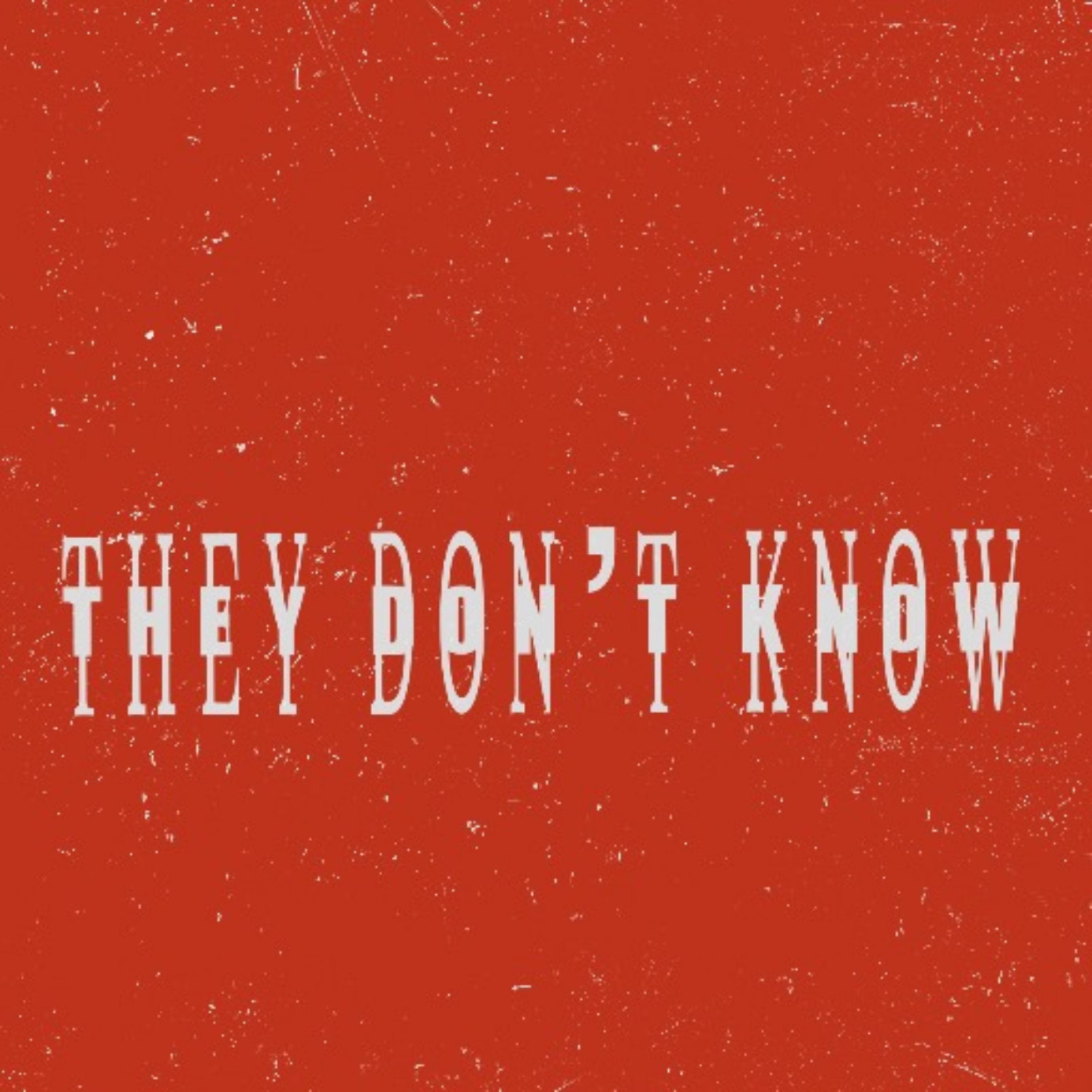 They Don’t Know artwork