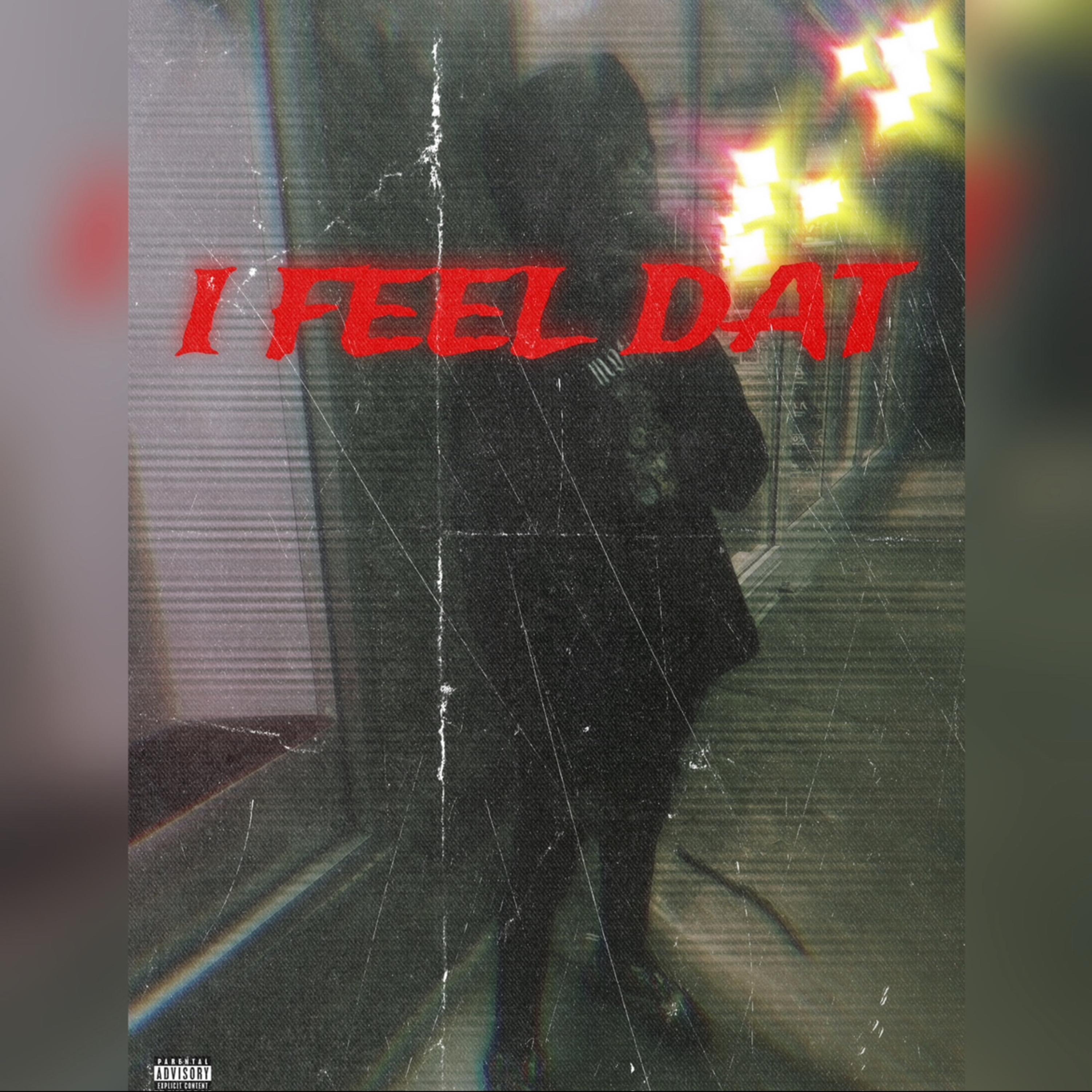 I Feel Dat artwork