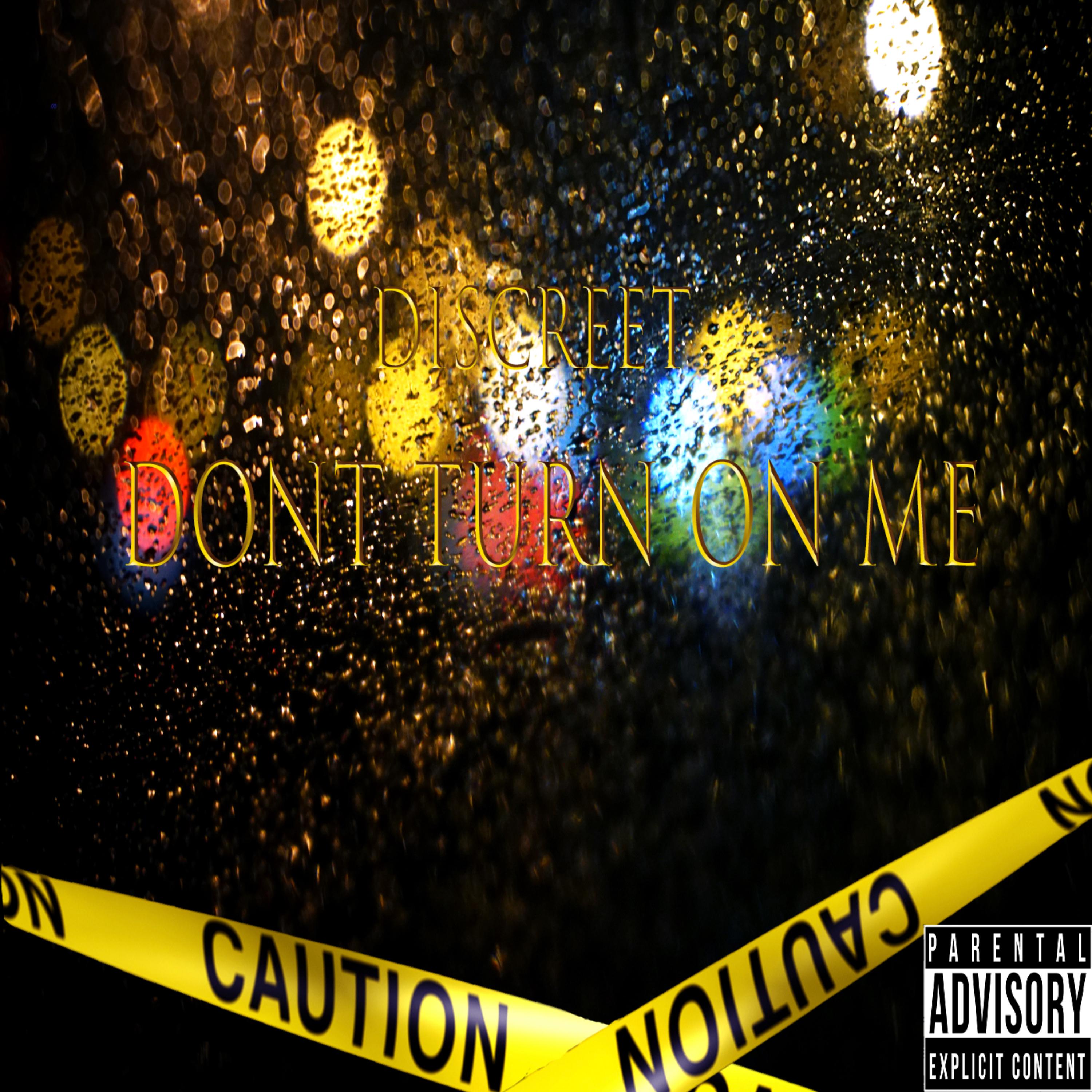 Don’t Turn On Me by Discreet cover art