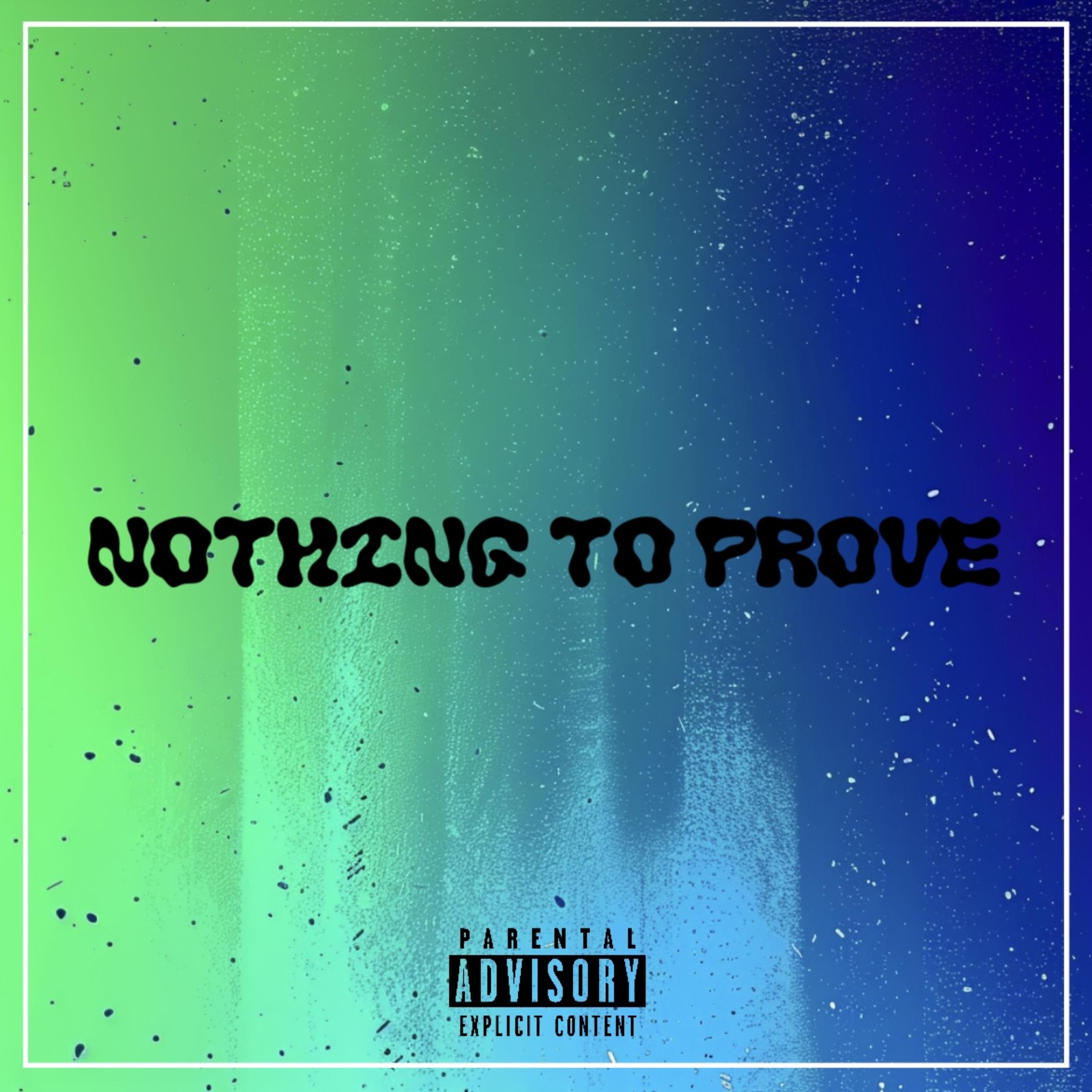 Nothing To Prove artwork