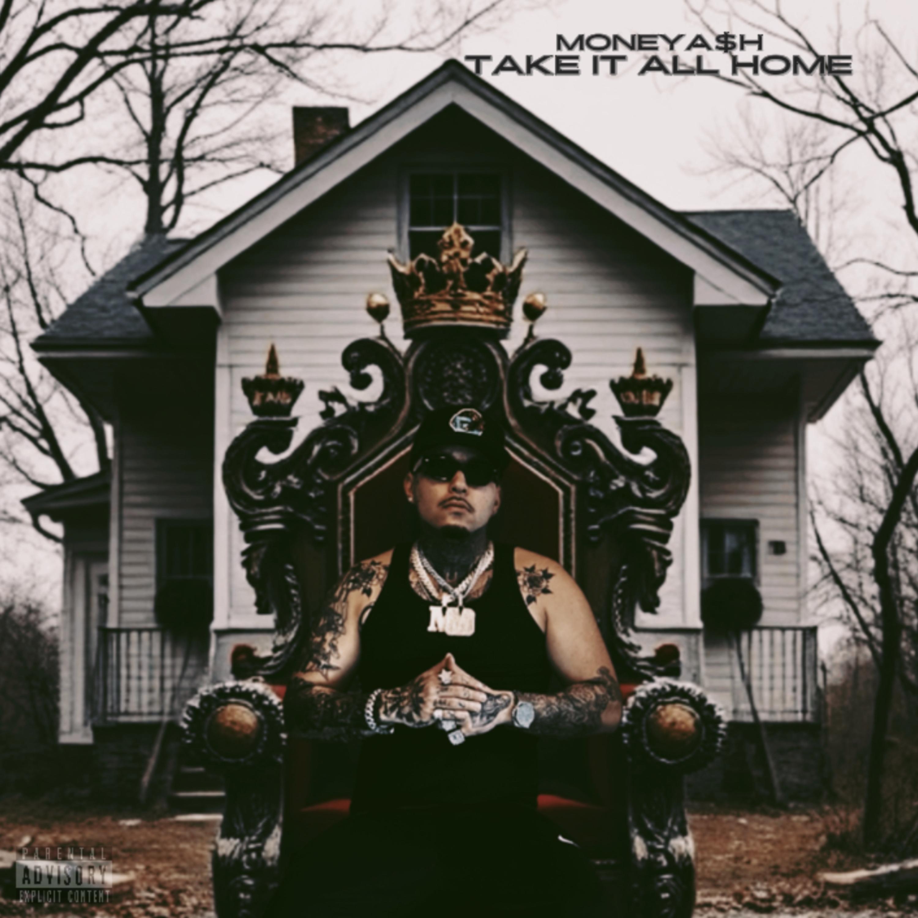 TAKE IT ALL HOME by MONEYA$H cover art