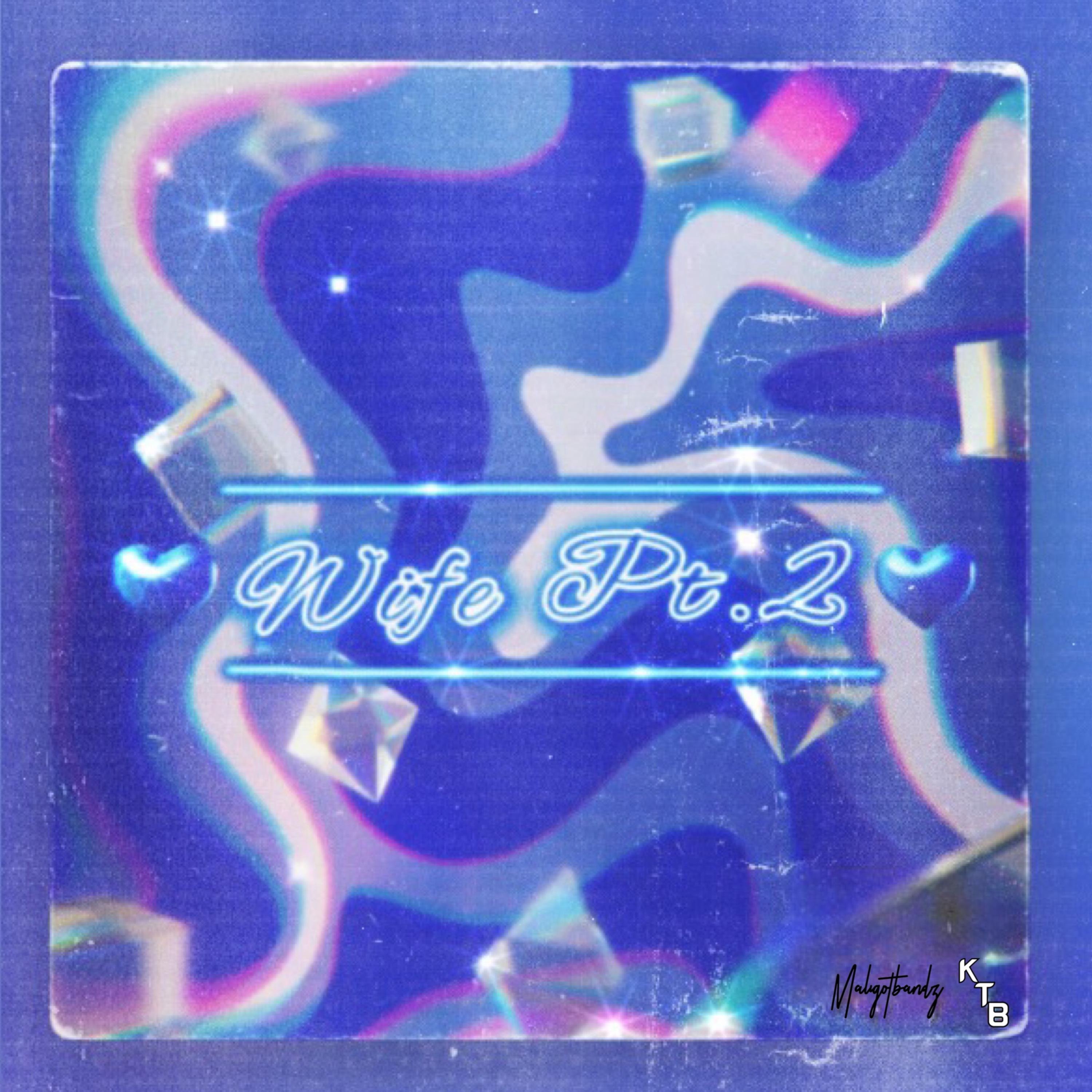Wife Pt.2 artwork