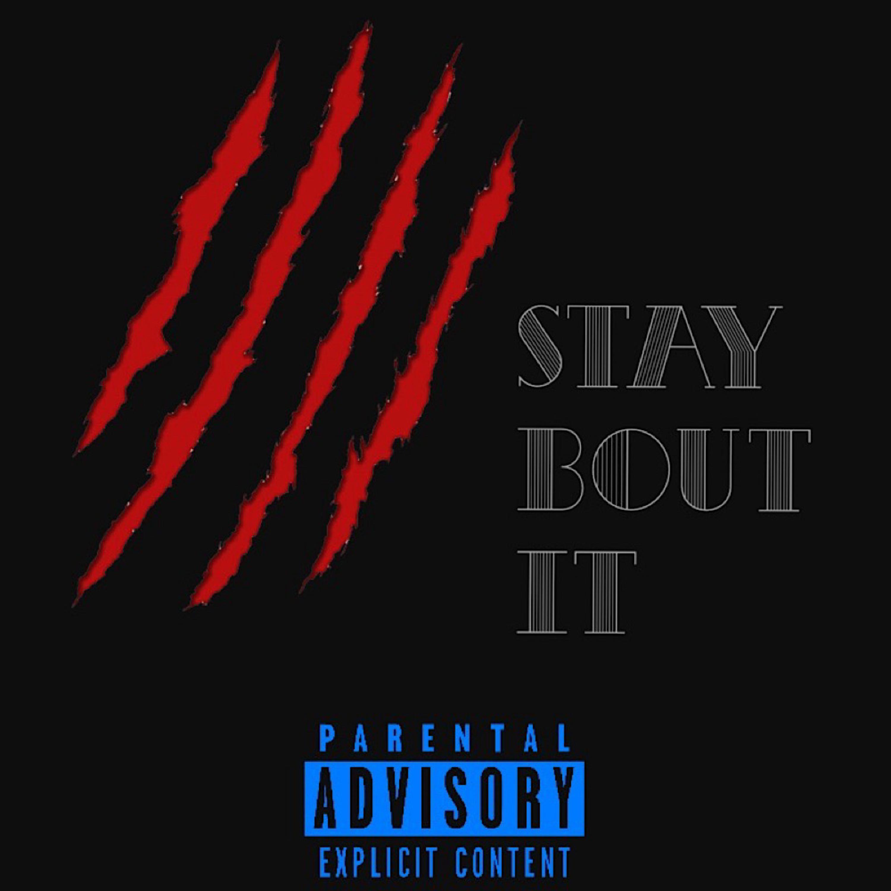 Stay Bout It artwork