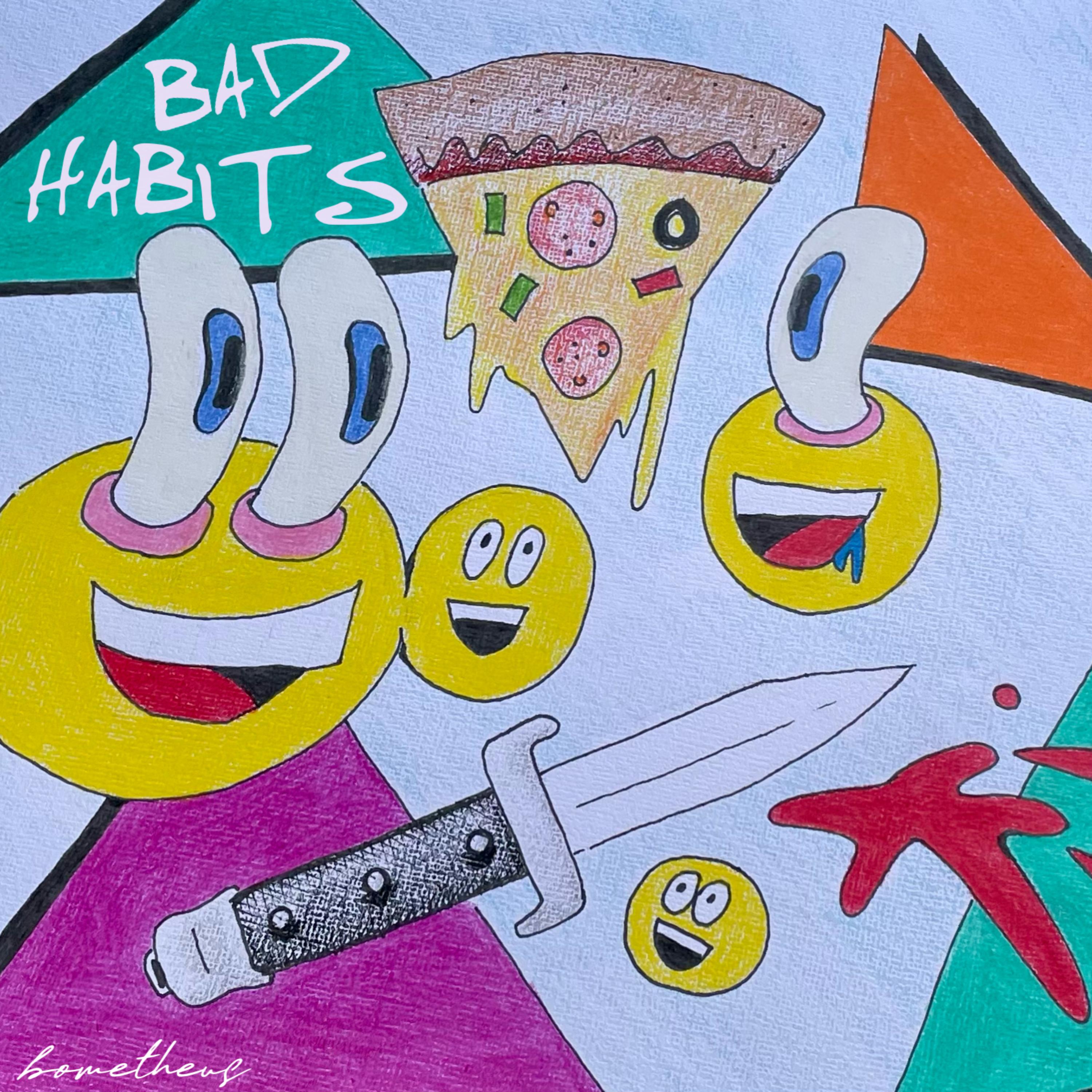 Bad Habits by bometheus cover art