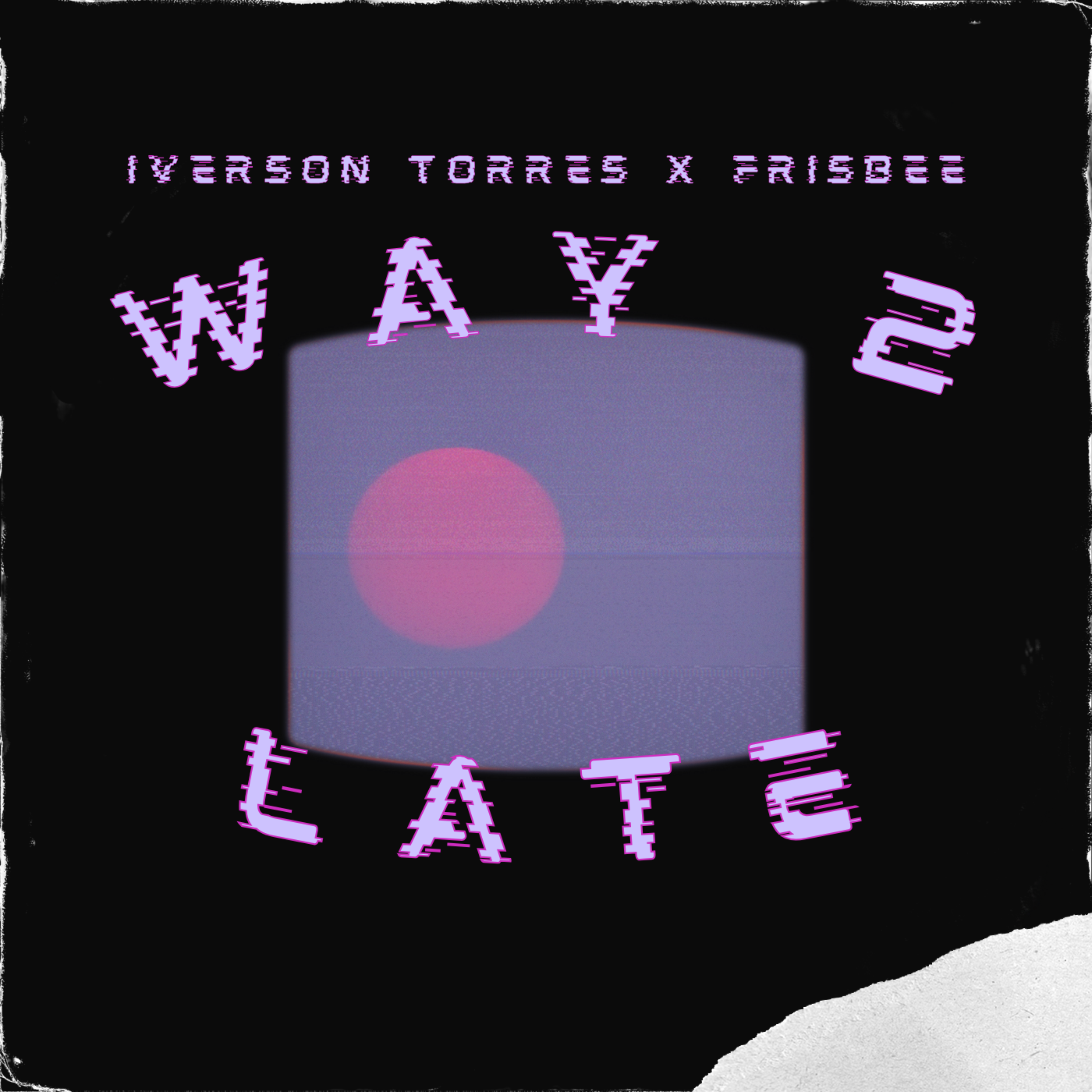 Way 2 Late artwork