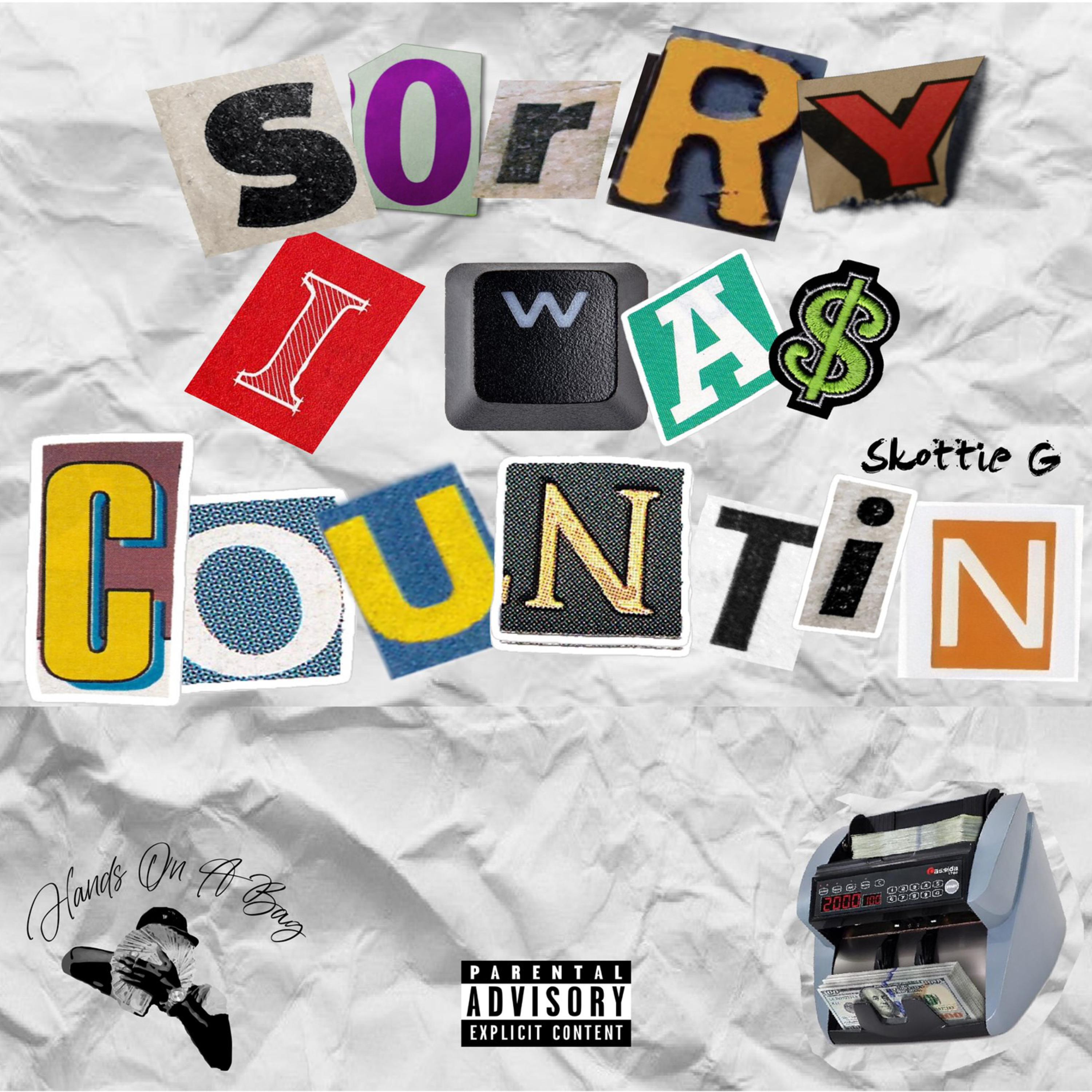 Sorry I Was Countin artwork