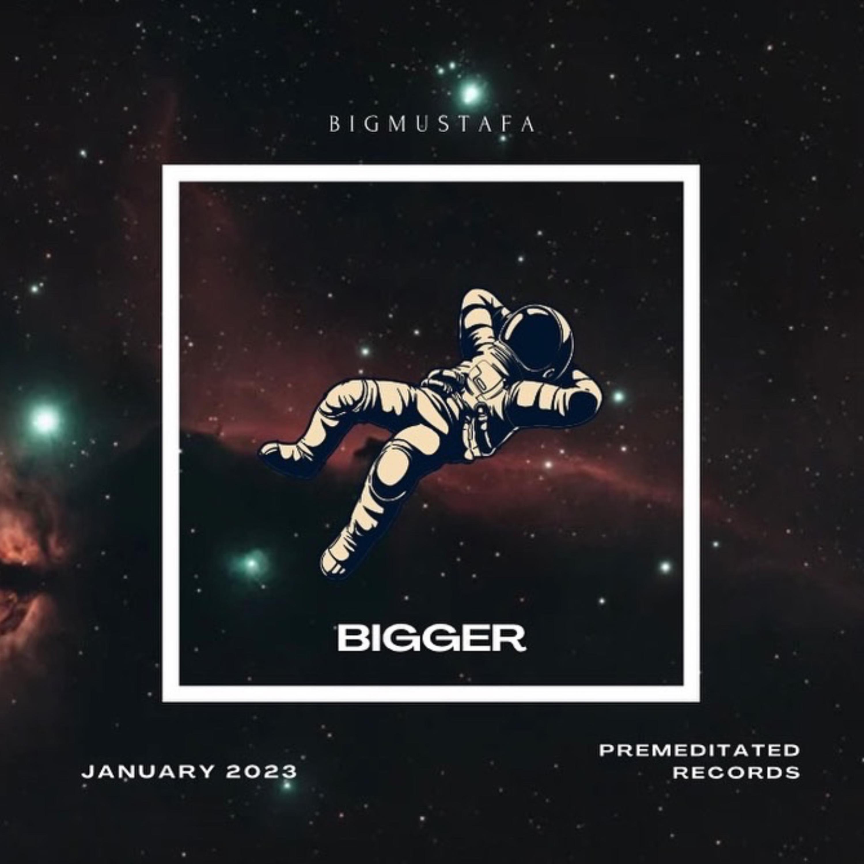 Bigger by BigMustafa cover art