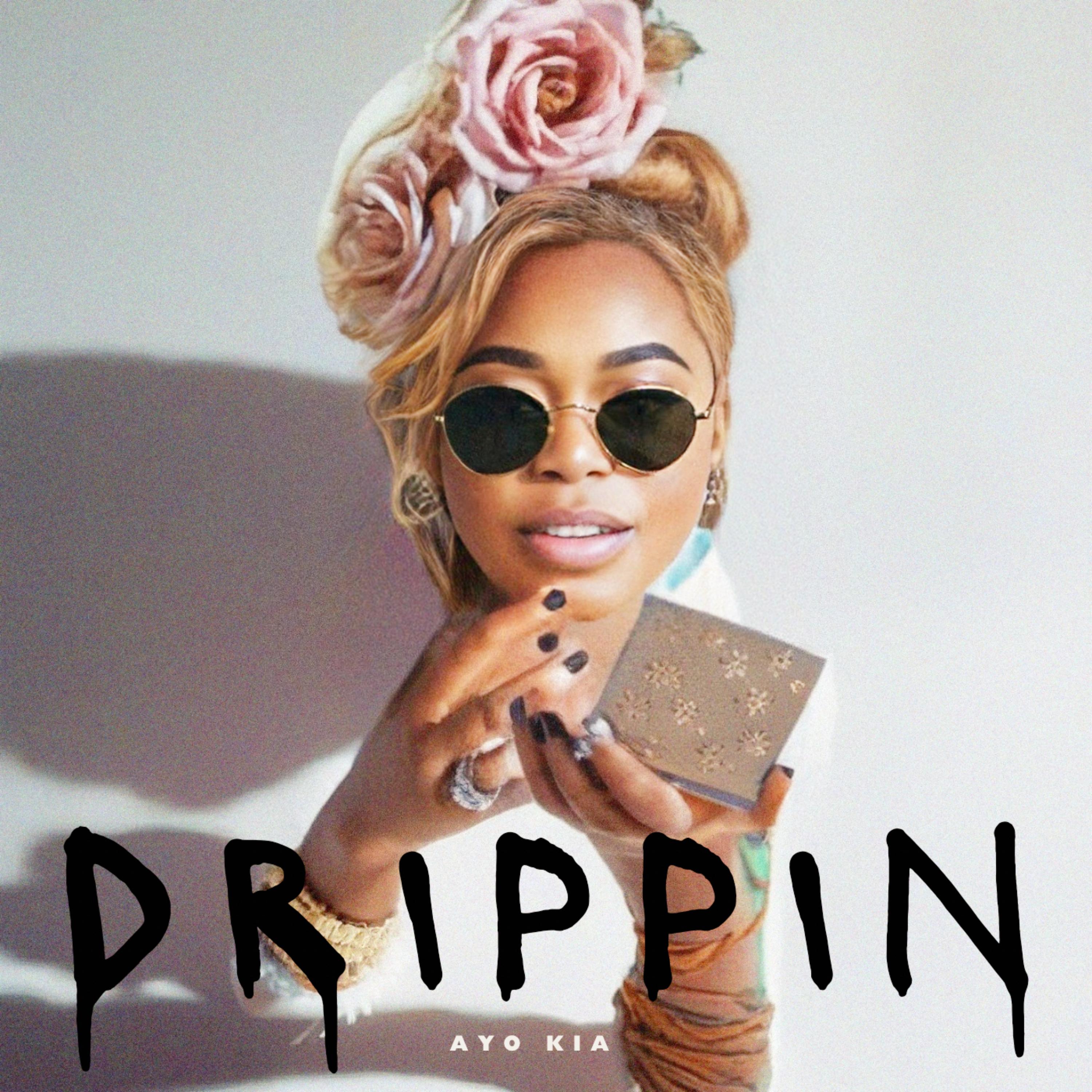 Drippin by Ayo Kia cover art