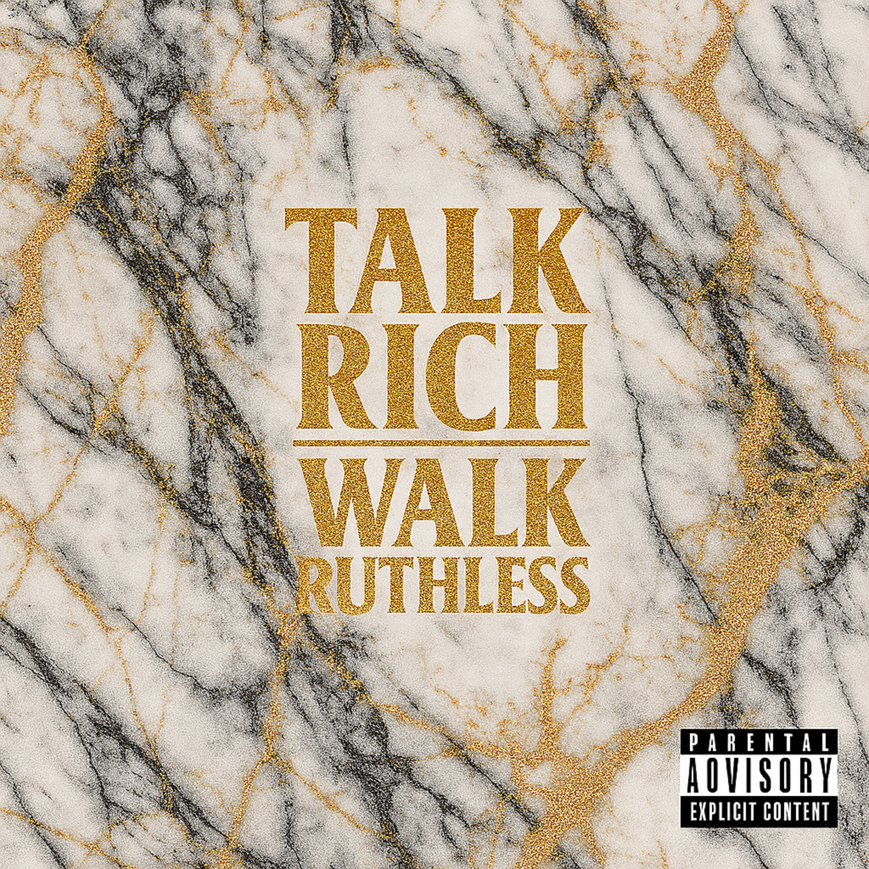 Talk Rich, Walk Ruthless artwork