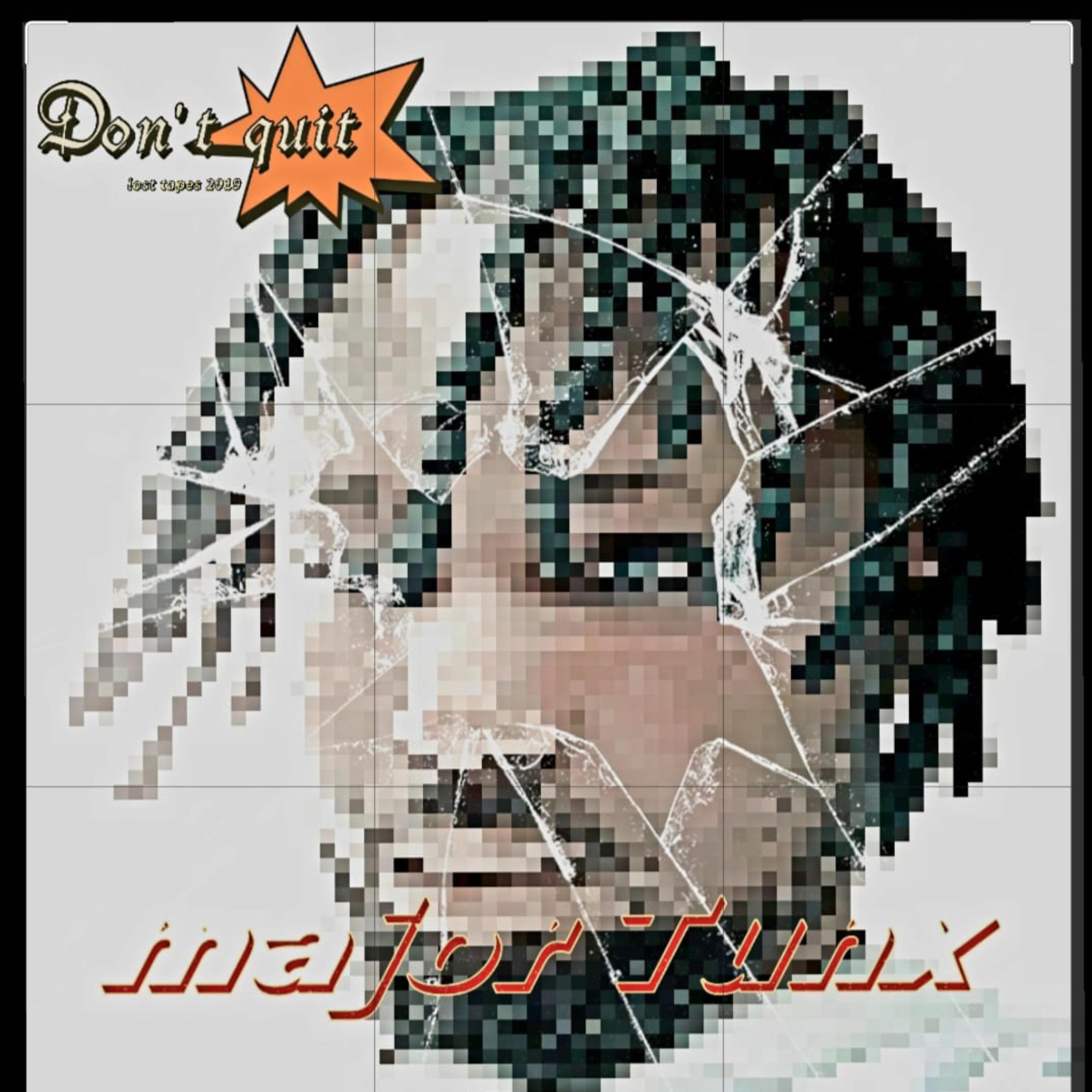 Don’t quit (lost tapes 2019) artwork