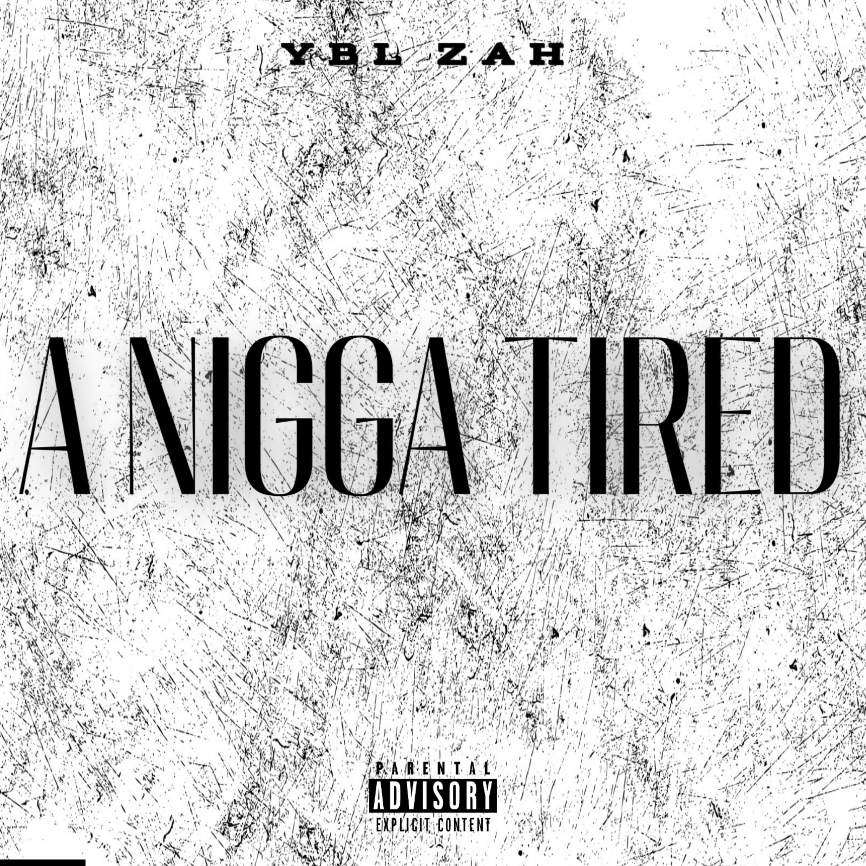 A Nigga Tired artwork