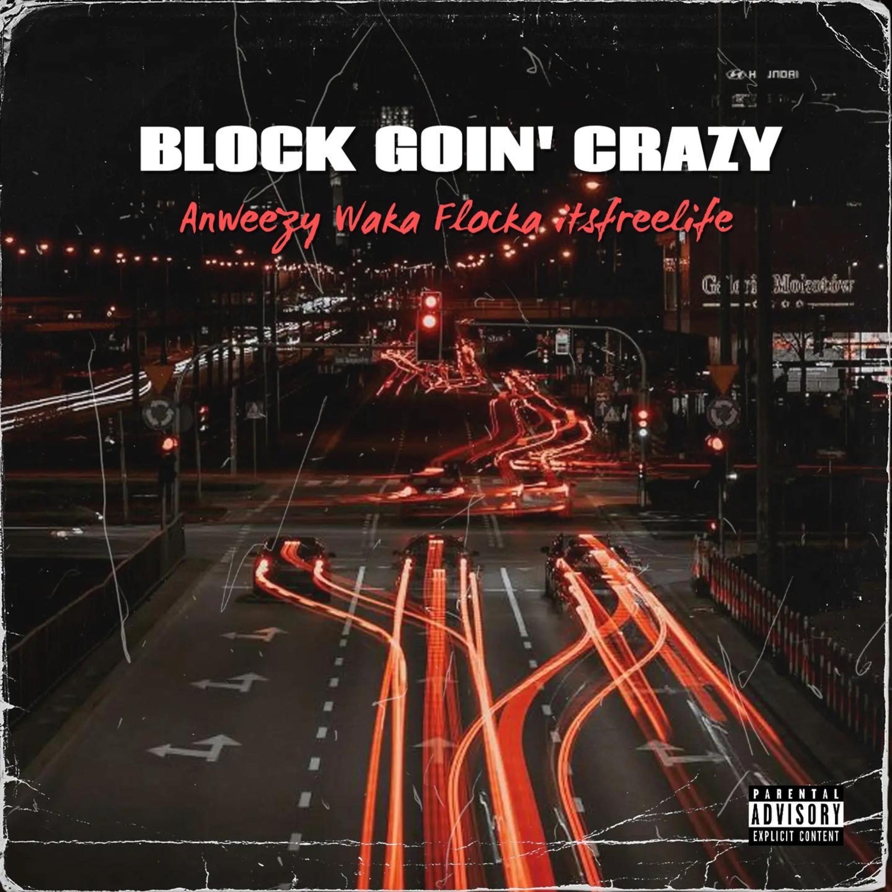 Block Goin' Crazy by Anweezy cover art