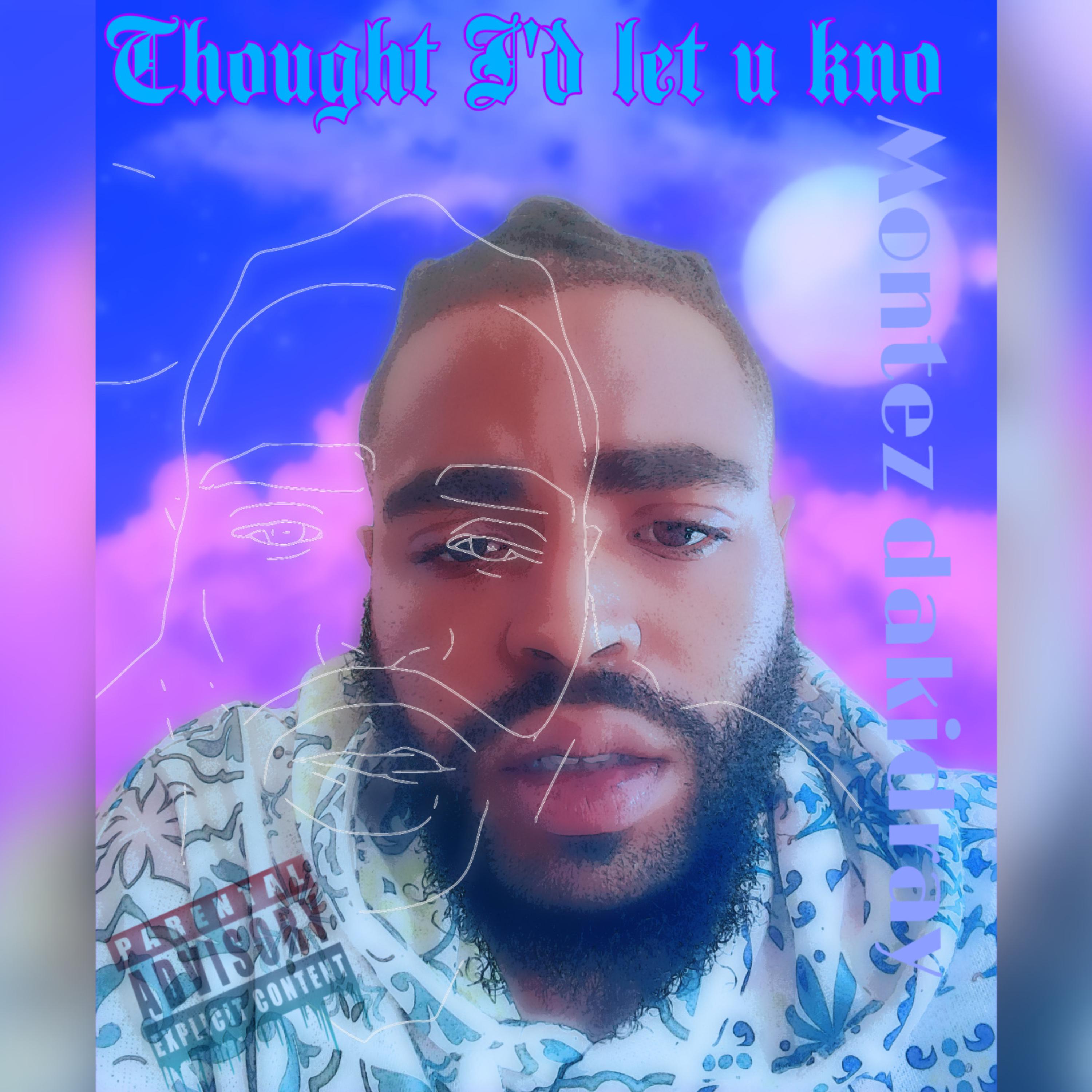 Thought I'd Let U Kno artwork