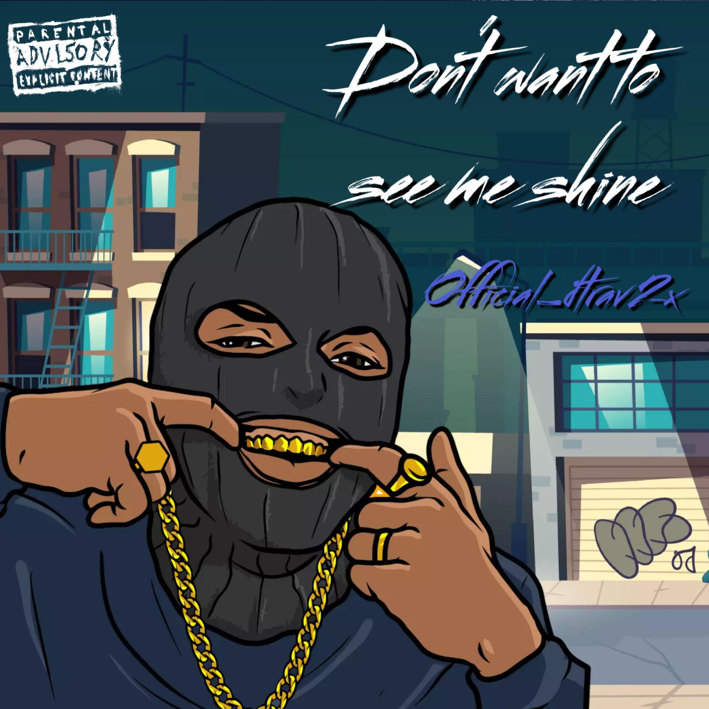 Don’t want to see me shine artwork