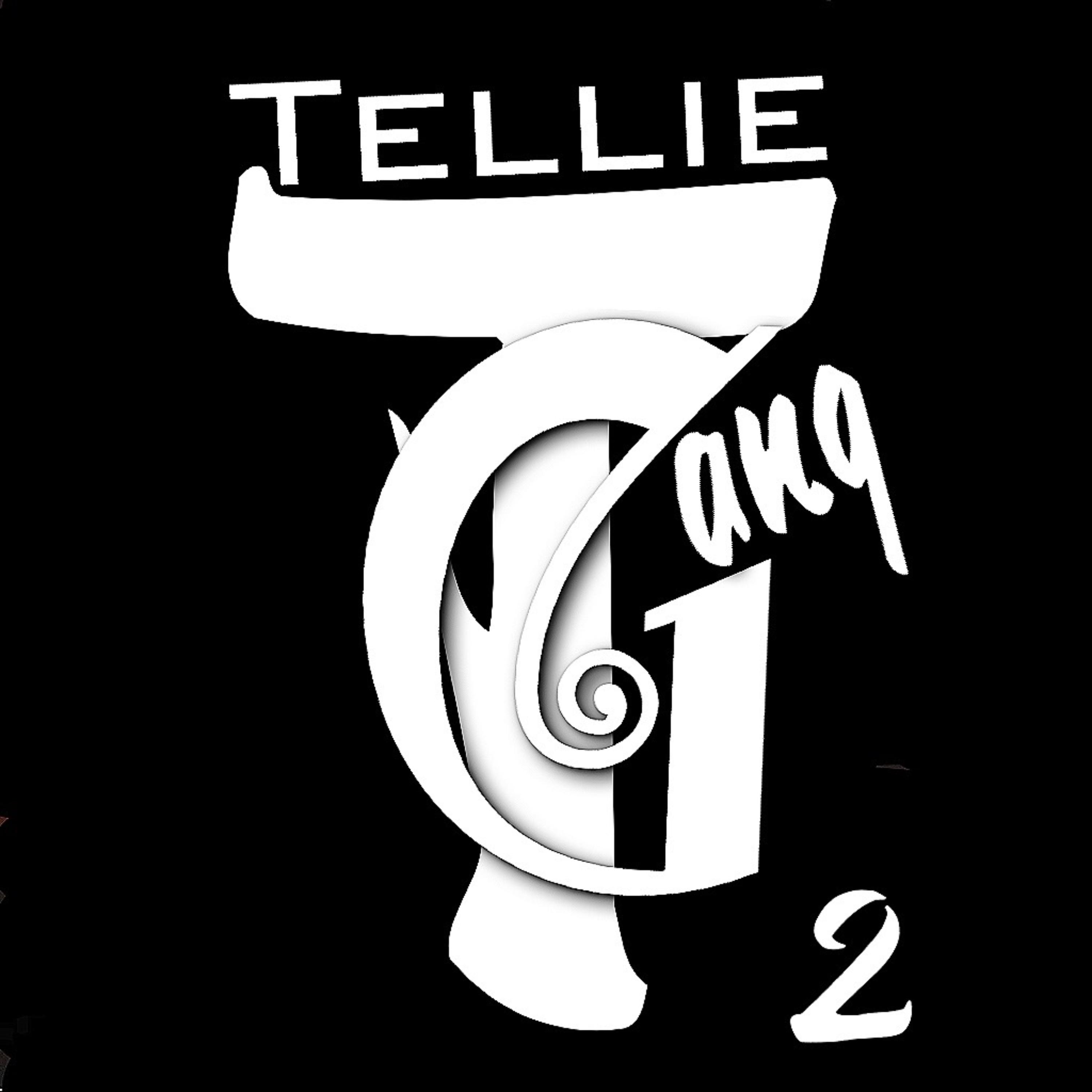 Tellie Gang 2 New artwork