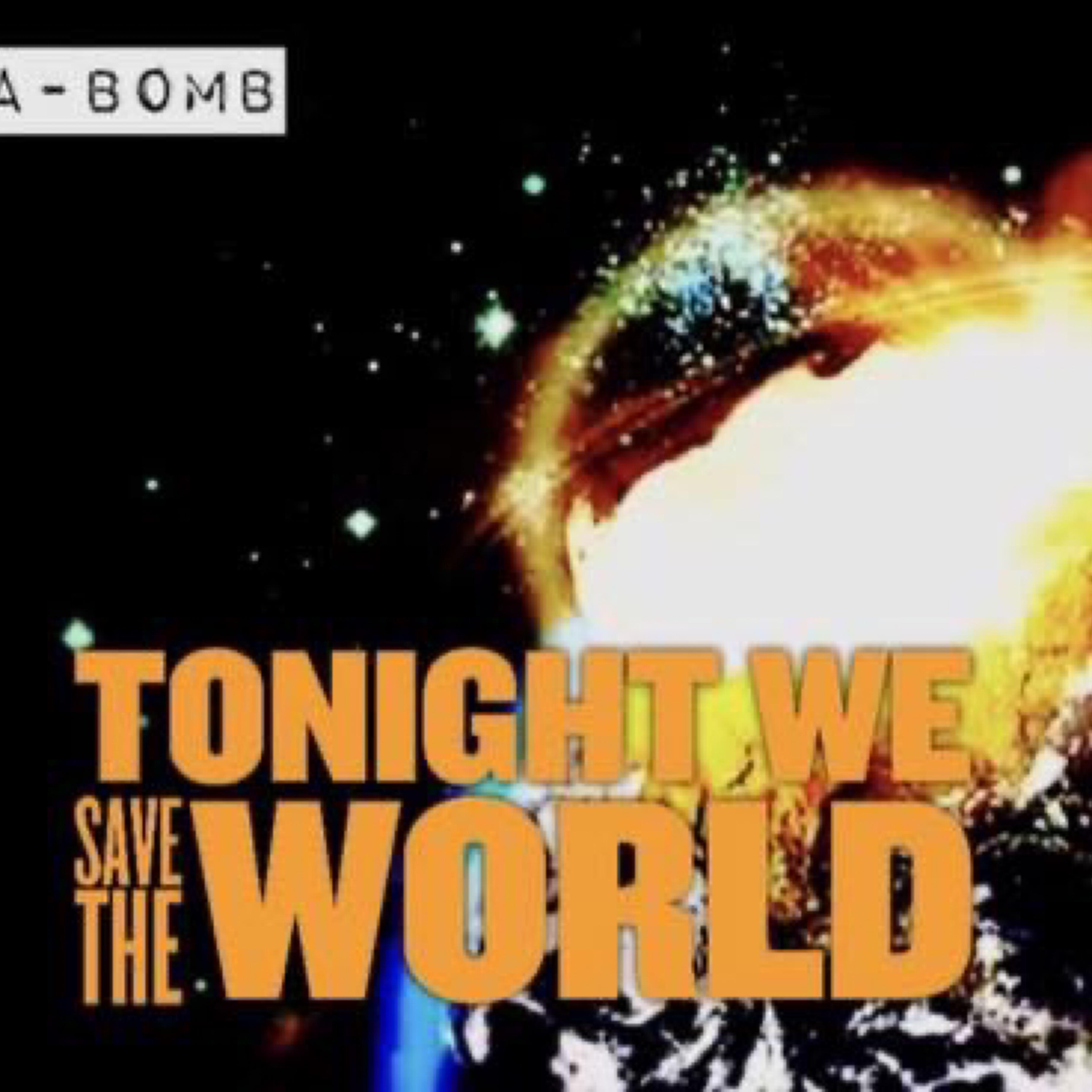 Tonight We Save The World artwork
