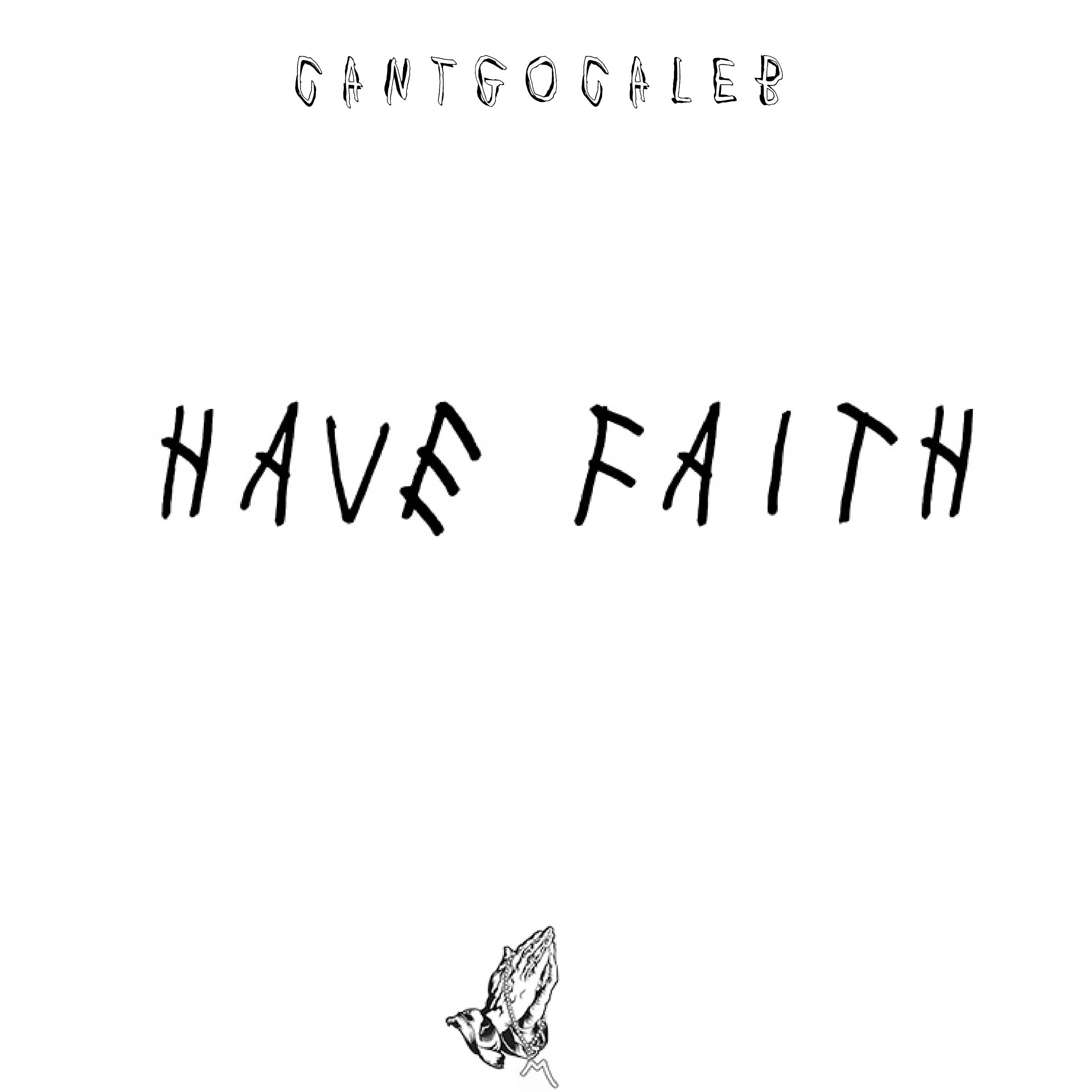 HAVE FAITH artwork