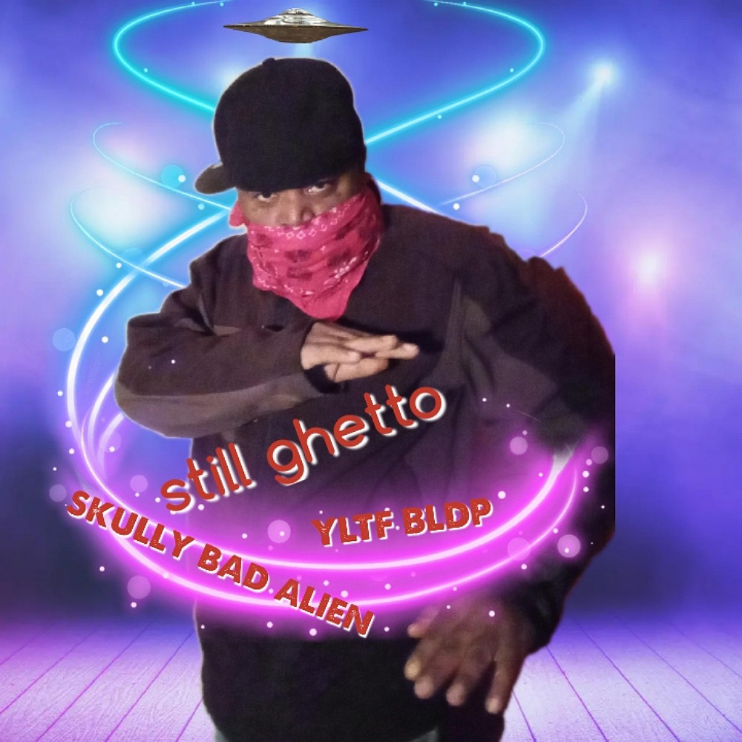 Still Ghetto artwork