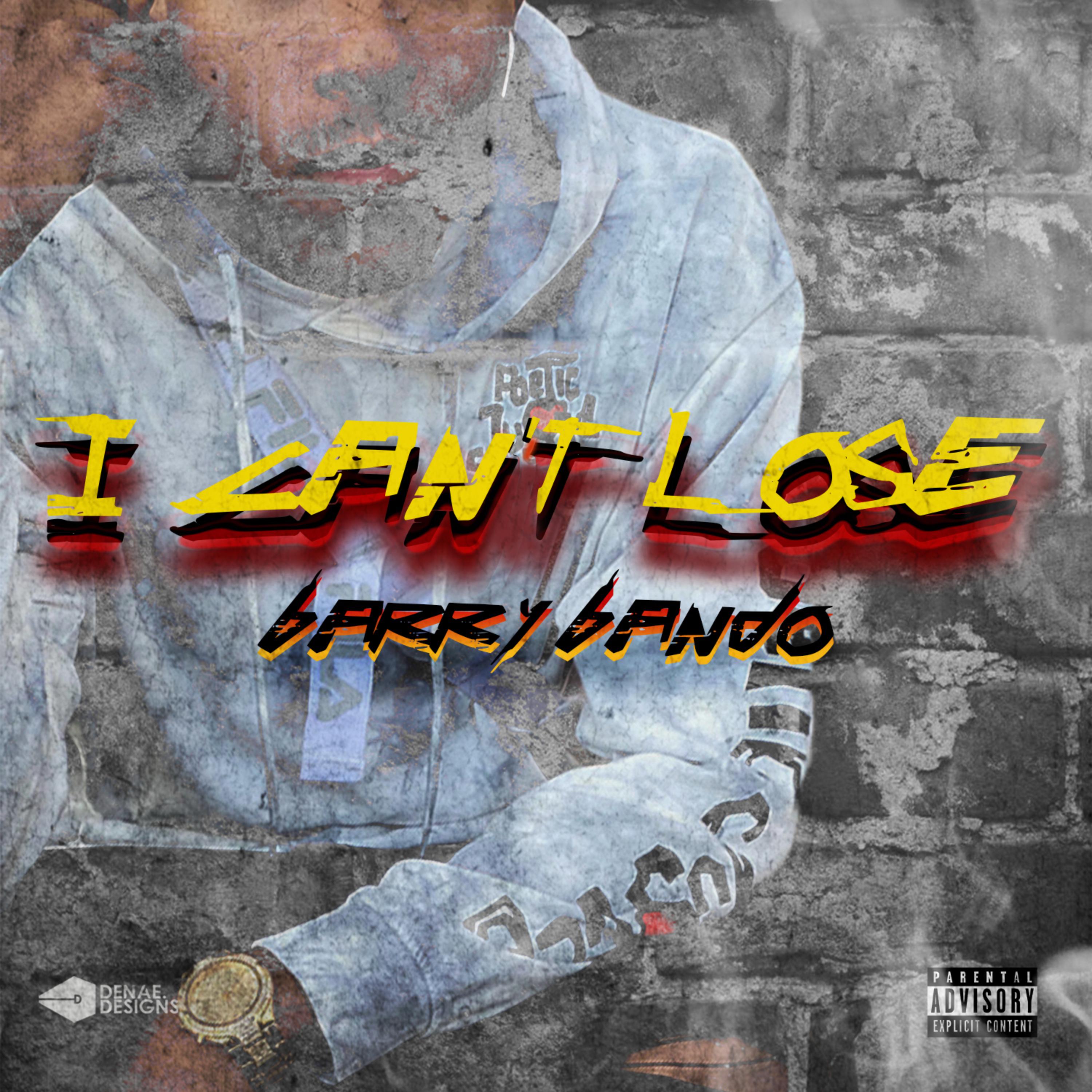 I Can't Lose by Barry Bando